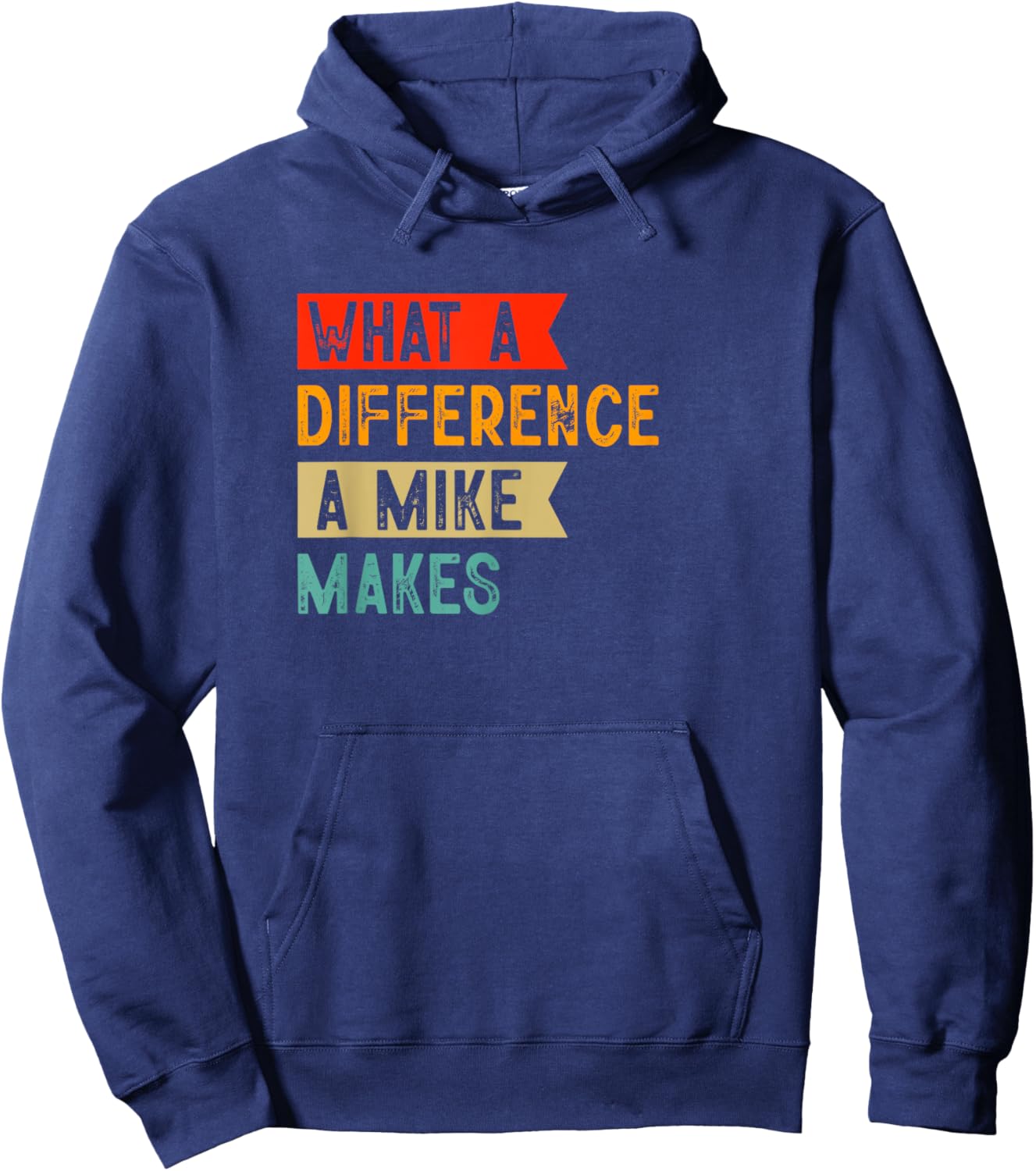 Funny retro Mike What a difference a Mike makes Hoodie - Hoodie | Navy