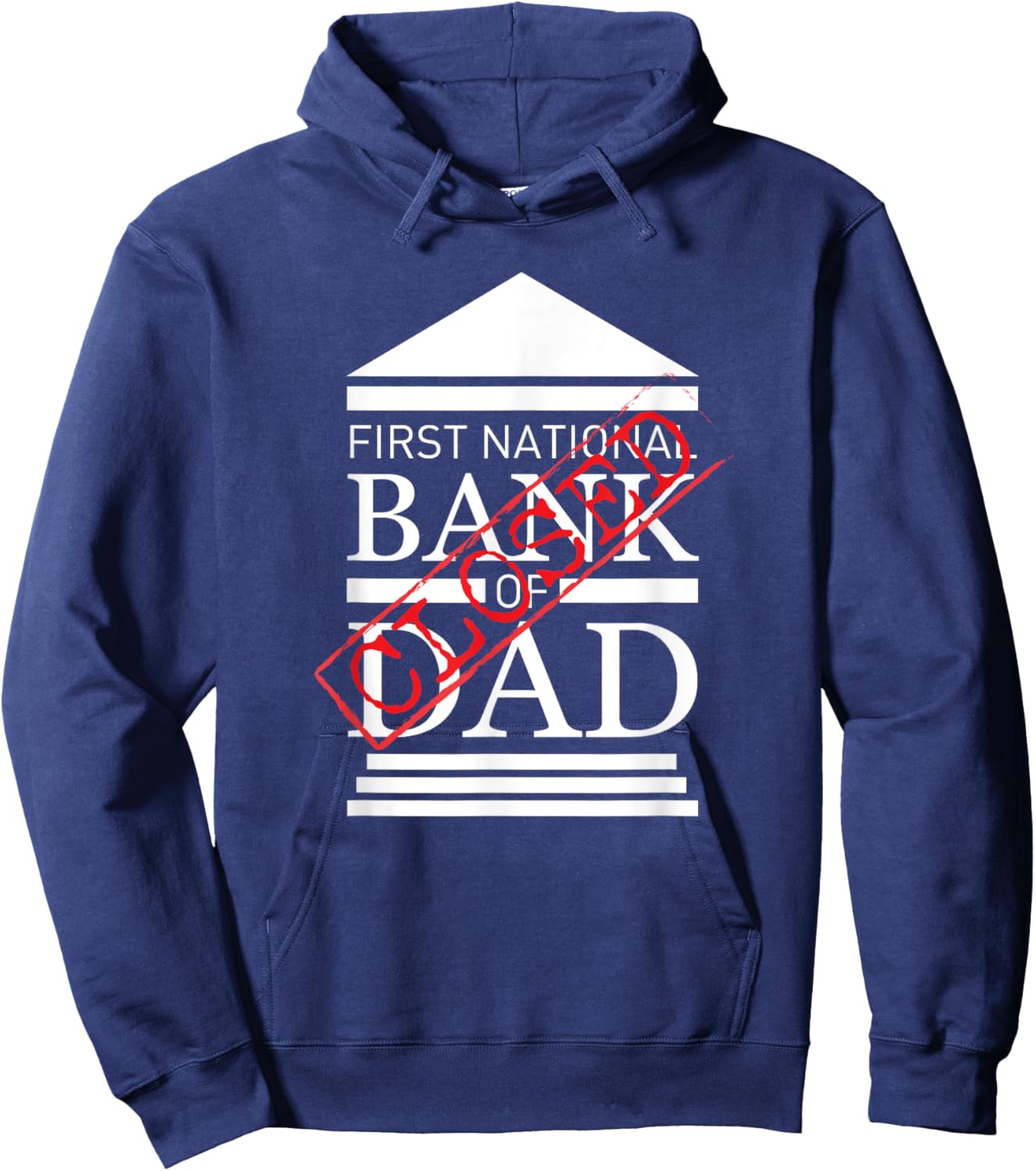 First National Bank of DAD Closed Funny Father's Day Hoodie - Hoodie | Navy
