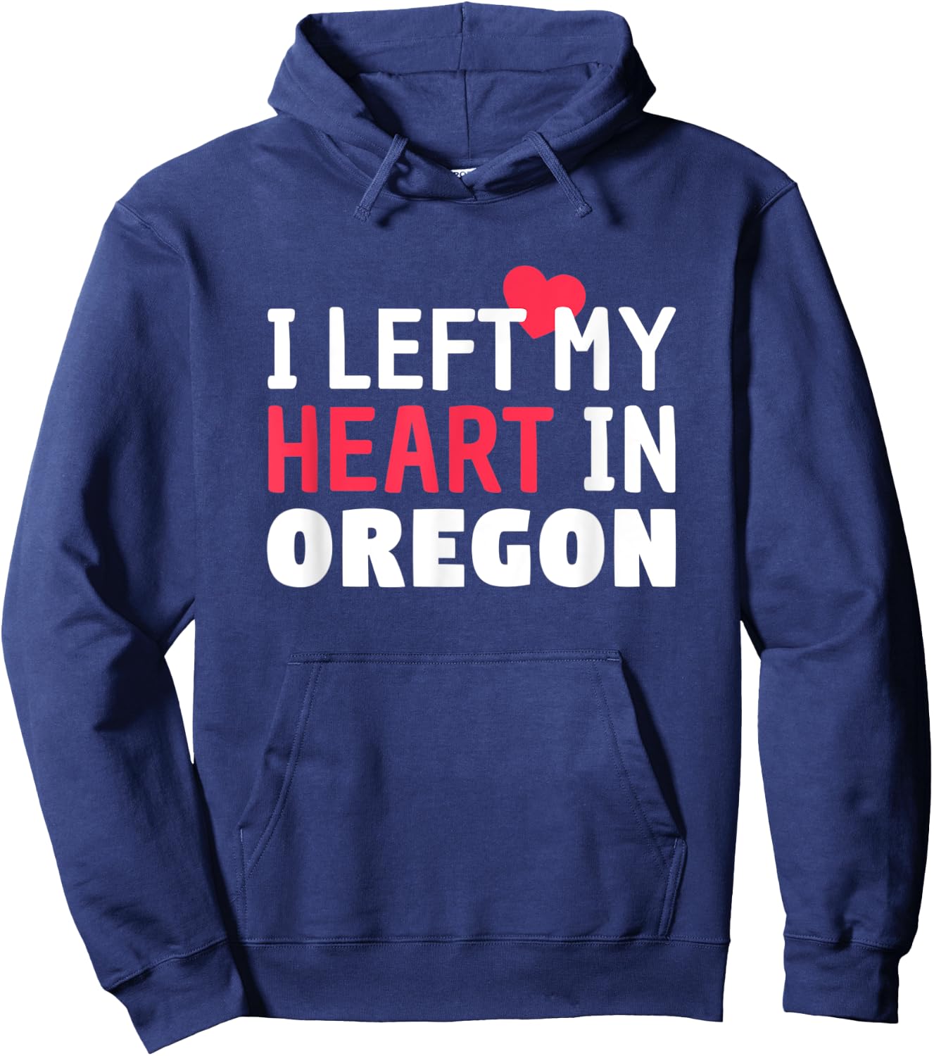 I Left My Heart In Oregon Home State Patriotic Hoodie - Hoodie | Navy
