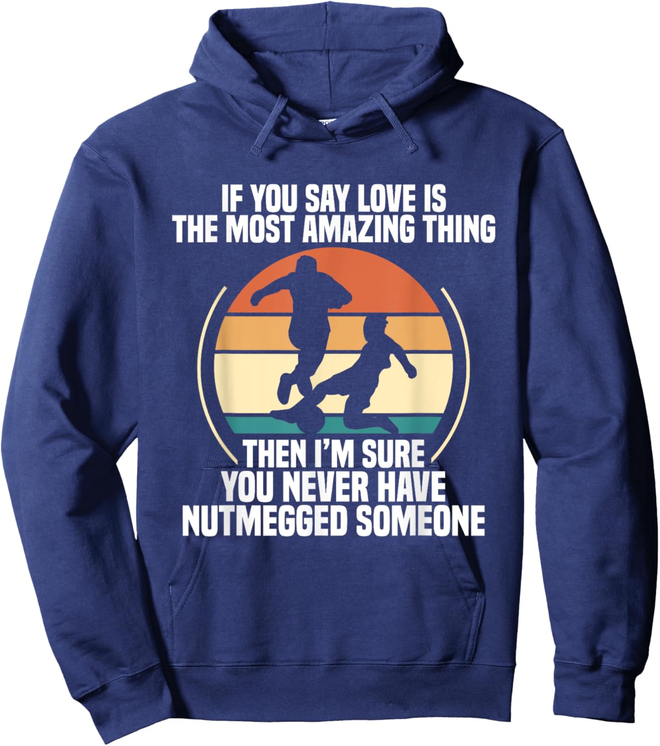 Soccer Player Nutmeg Dealer Team Net Game Soccer Match Hoodie - Hoodie | Navy