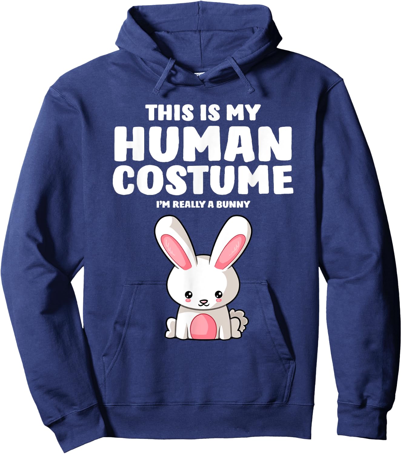 This Is My Human Costume I'm Really A Bunny Hoodie - Hoodie | Navy