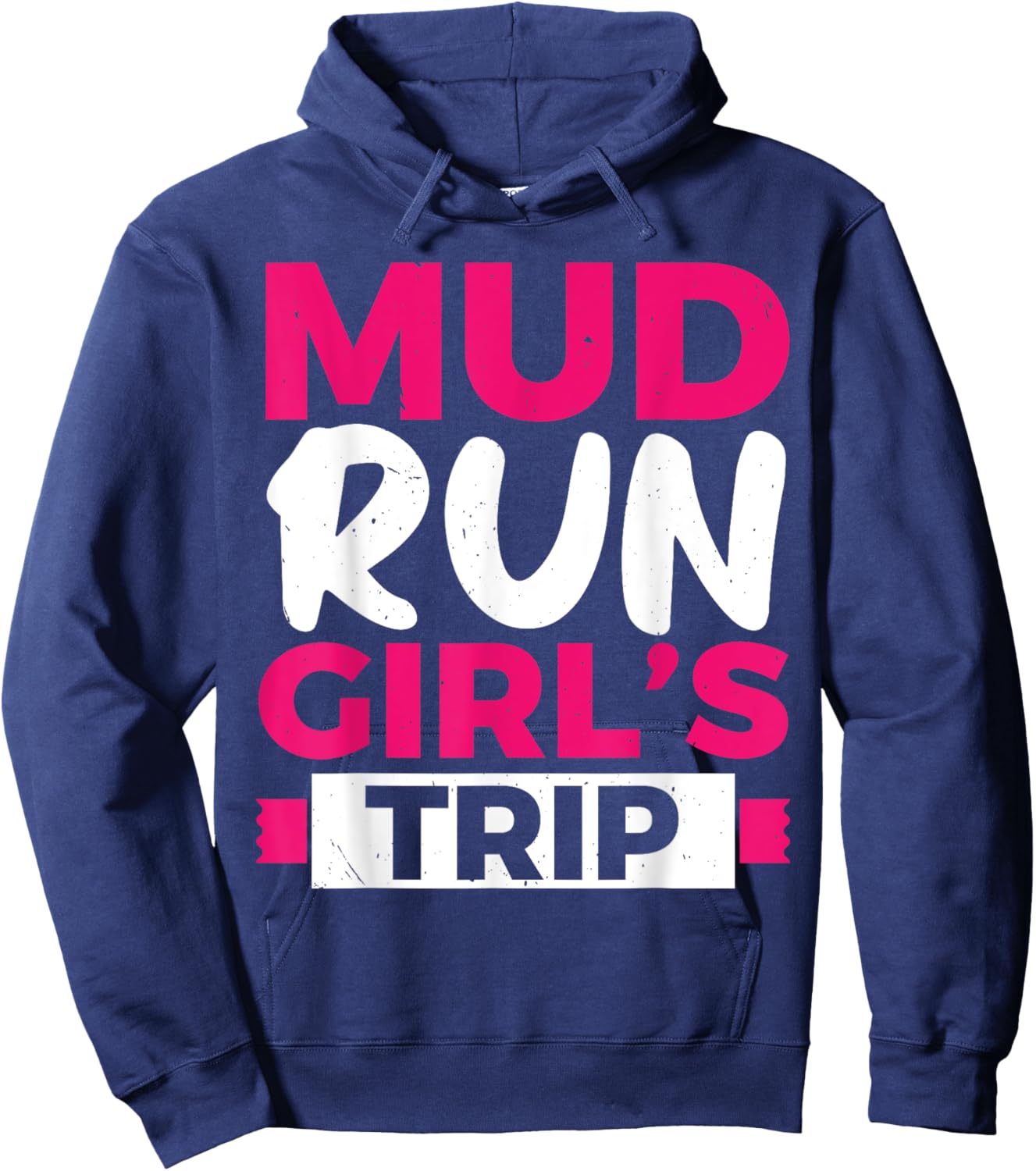 Mud Run Fitness Running Mudder Sprinting Muddy Race Hoodie - Hoodie | Navy