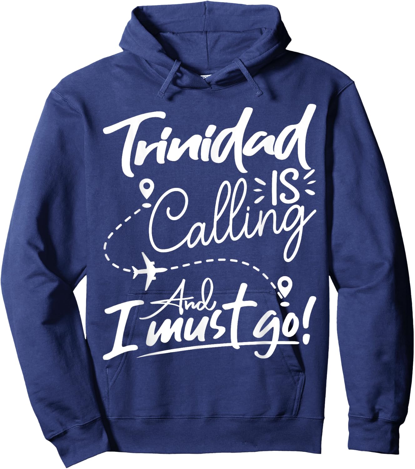 Funny Trinidad Is Calling and I Must Go - Trinidad Travel Hoodie - Hoodie | Navy