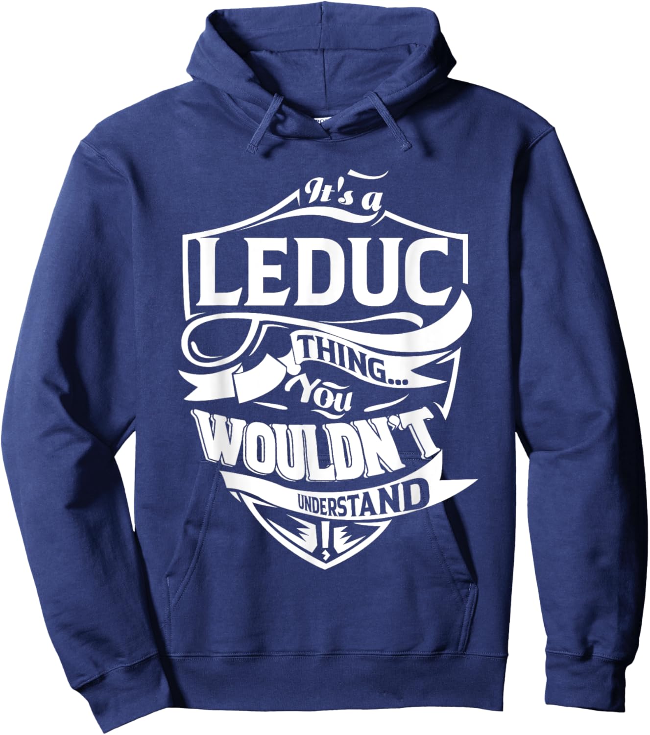 It's a LEDUC Thing Gifts Hoodie - Hoodie | Navy