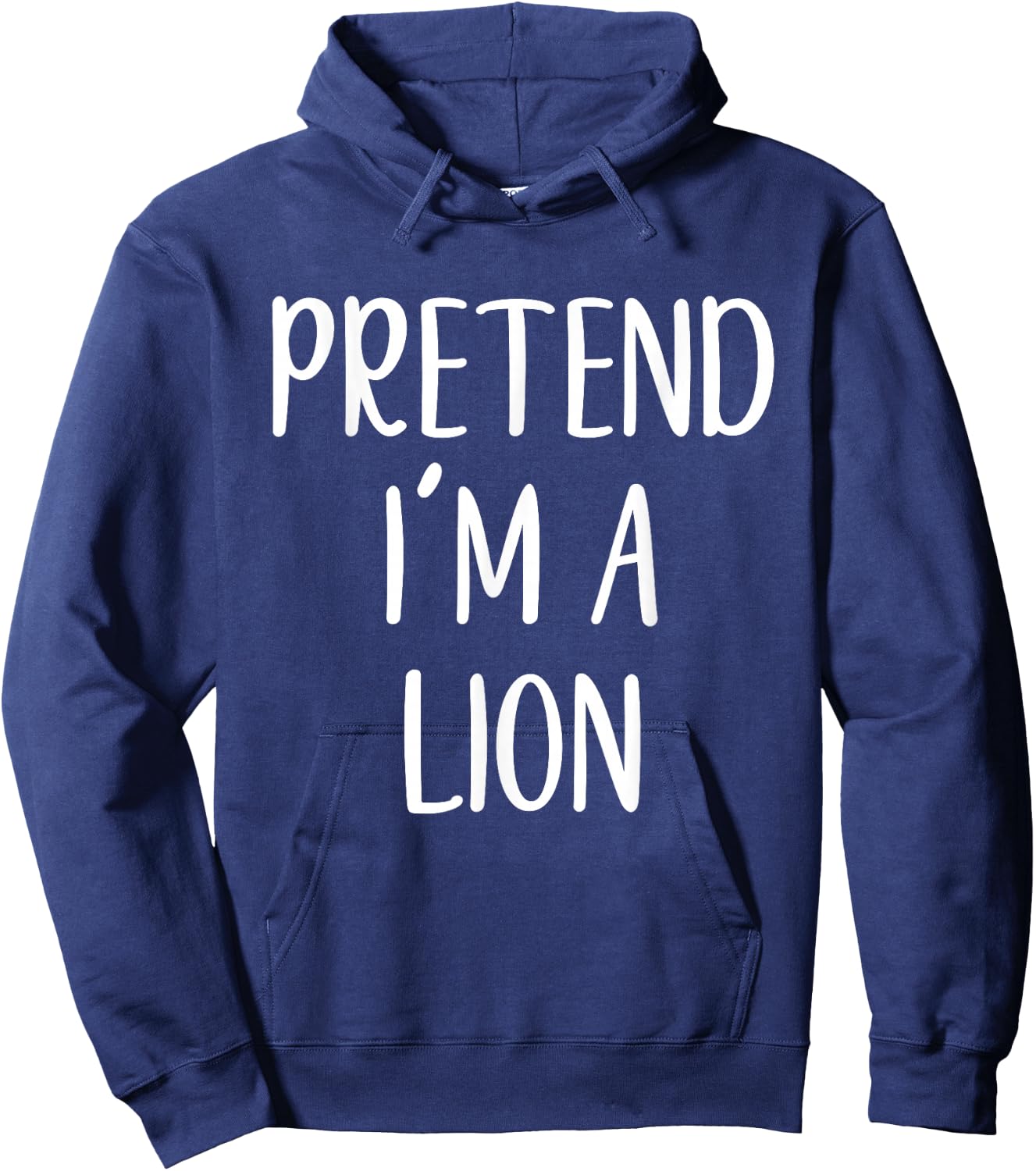 Pretend I'm A Lion Costume Halloween Funny Easy Adult Kid Hoodie - Hoodie | Navy