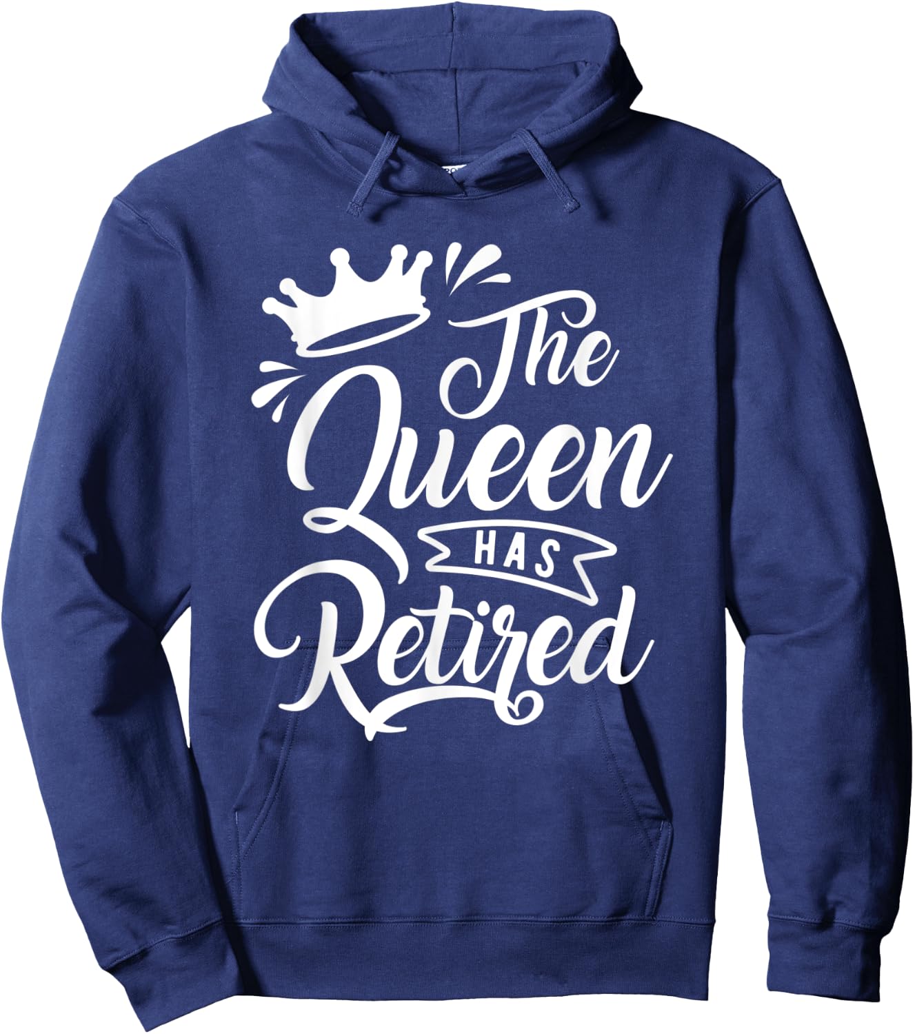 The Queen Has Retired Funny Retirement Gift Hoodie - Hoodie | Navy