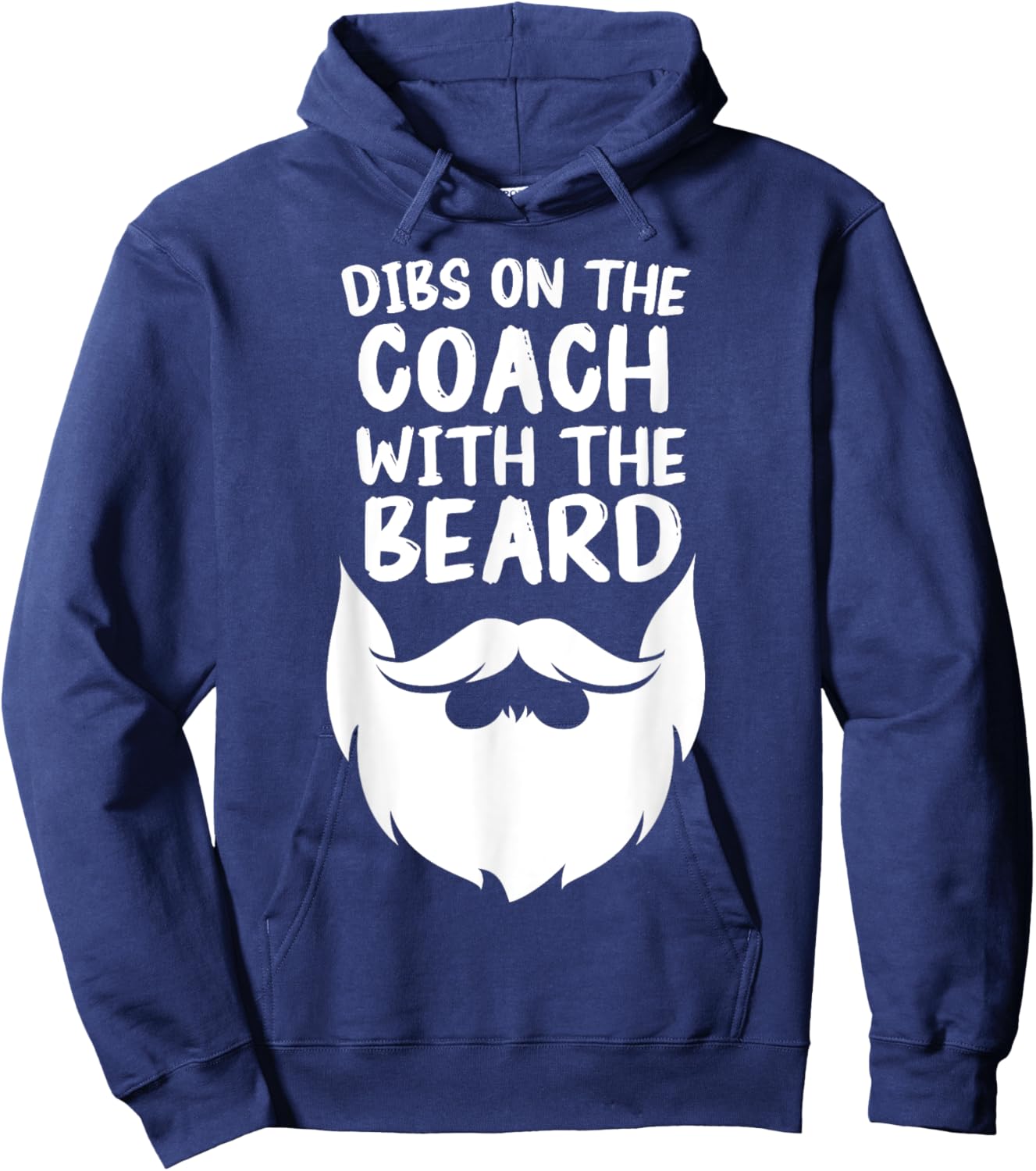 Dibs On The Coach With The Beard Coach's Wife Funny Hoodie - Hoodie | Navy