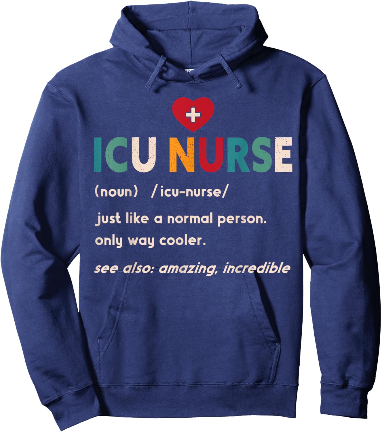 ICU Nurse Definition Hospital RN Medical Intensive Care Unit Hoodie - Hoodie | Navy