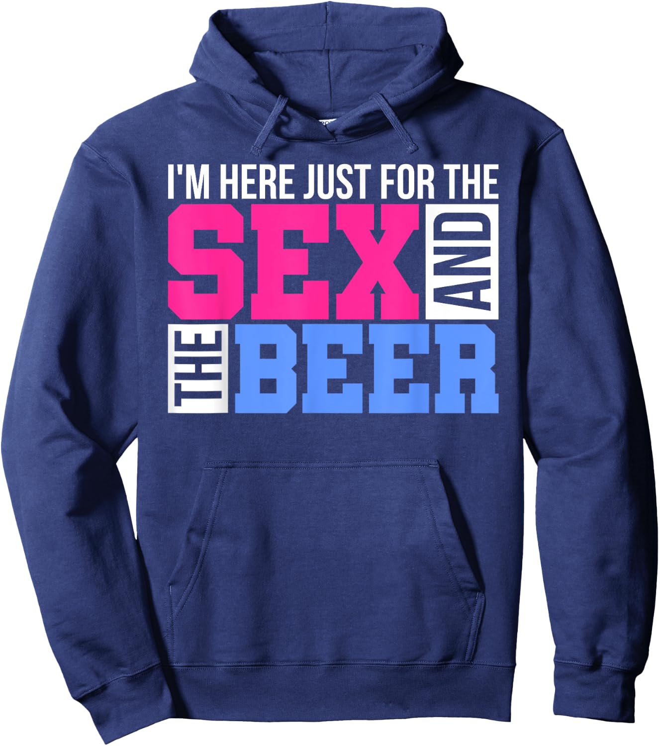 Im Just Here For The Sex And The Beer Gender Reveals Gifts Hoodie - Hoodie | Navy