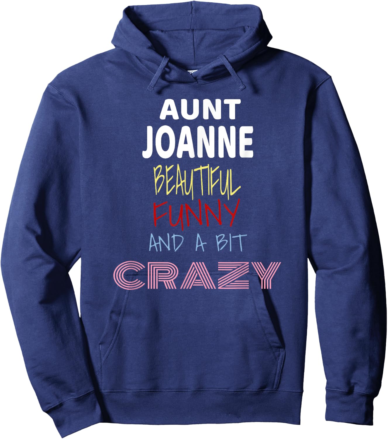 Aunt Joanne Beautiful Funny Crazy Hoodie - Hoodie | Navy