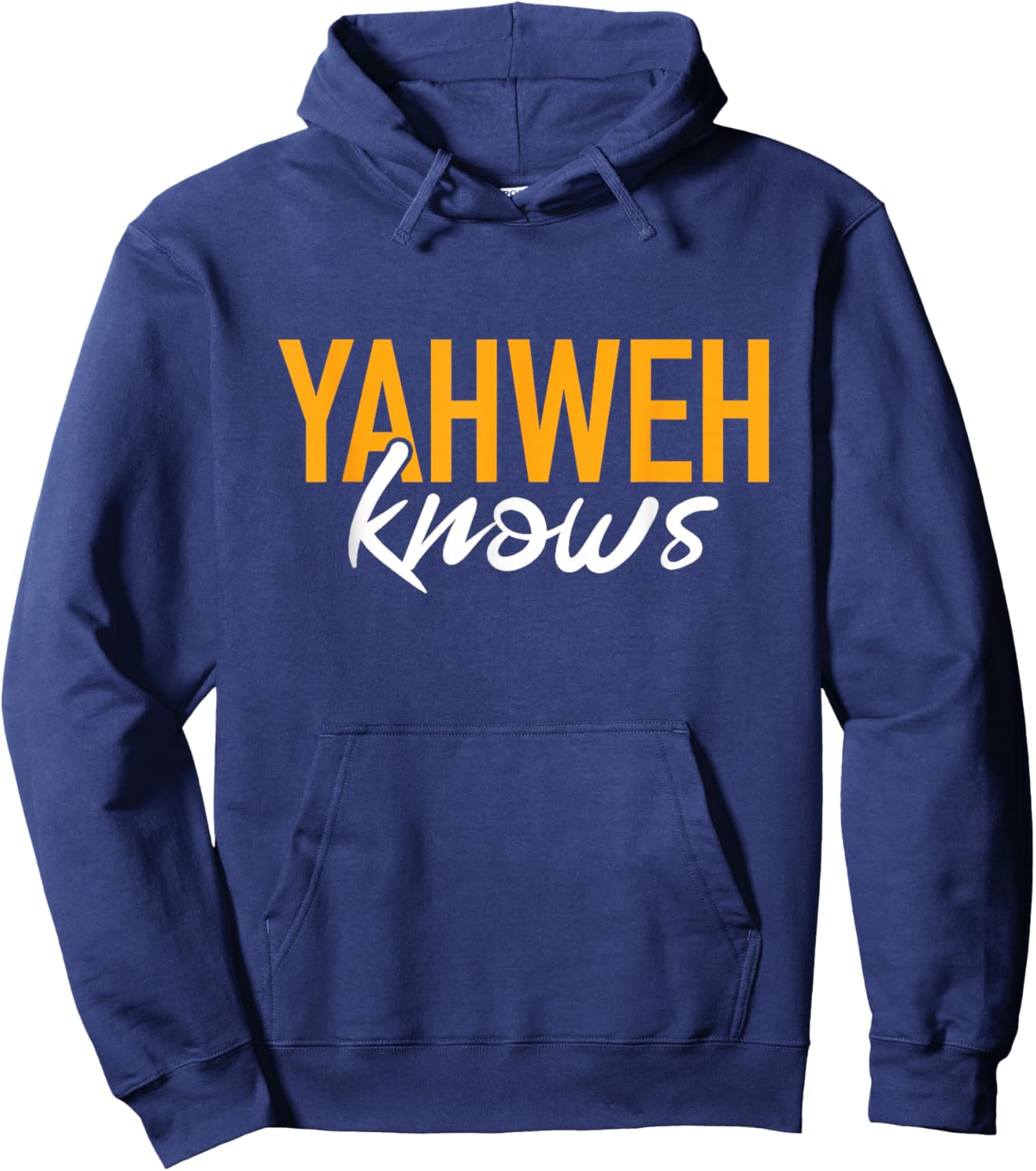Yahweh Knows Hebrew God of Israel Jewish Christian Hoodie - Hoodie | Navy