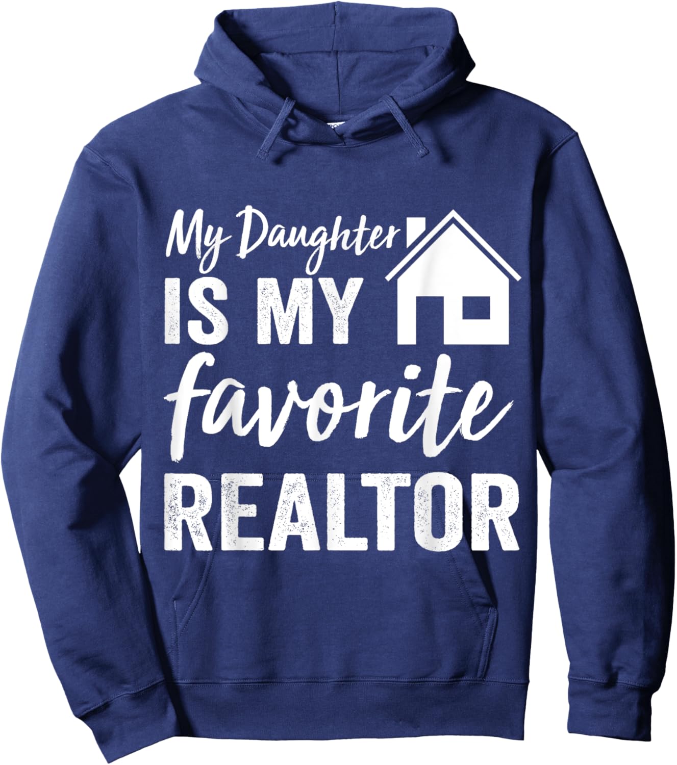 My Daughter is my favorite Realtor Funny Realtor Hoodie - Hoodie | Navy