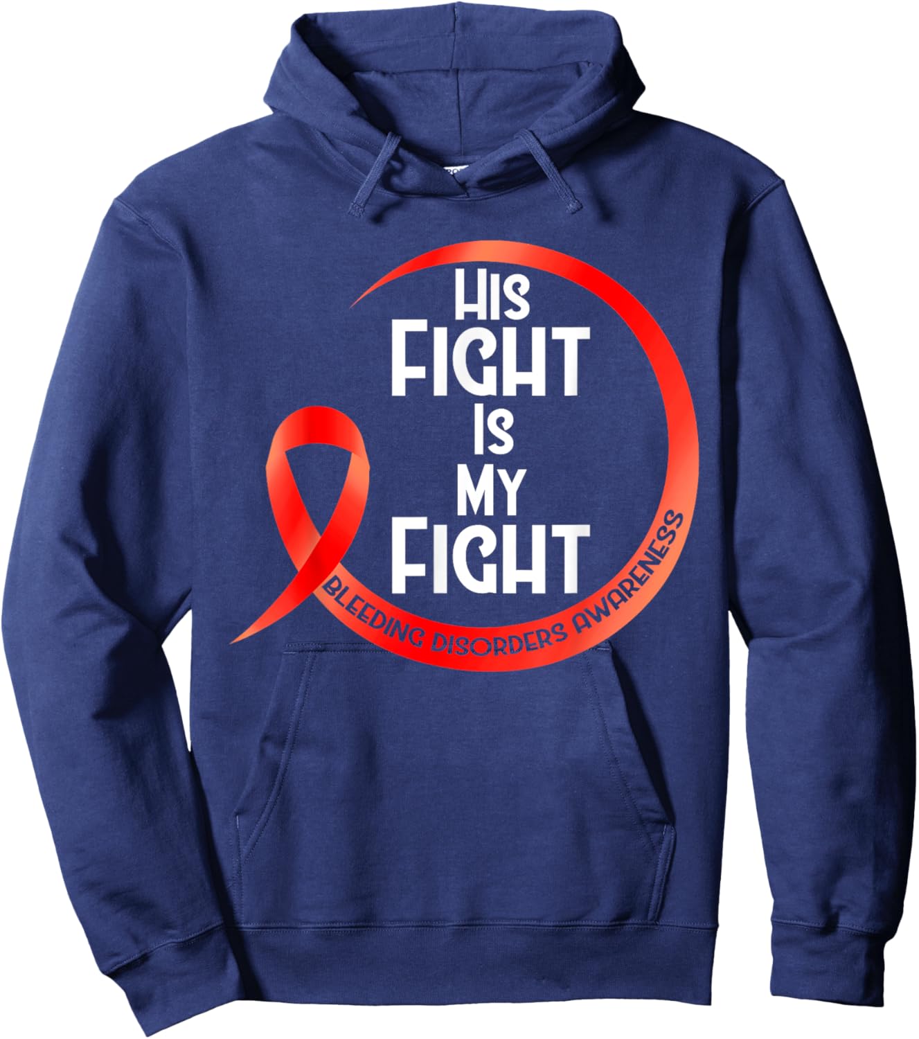 Bleeding Disorder Awareness Red Ribbon His Fight Is My Fight Hoodie - Hoodie | Navy