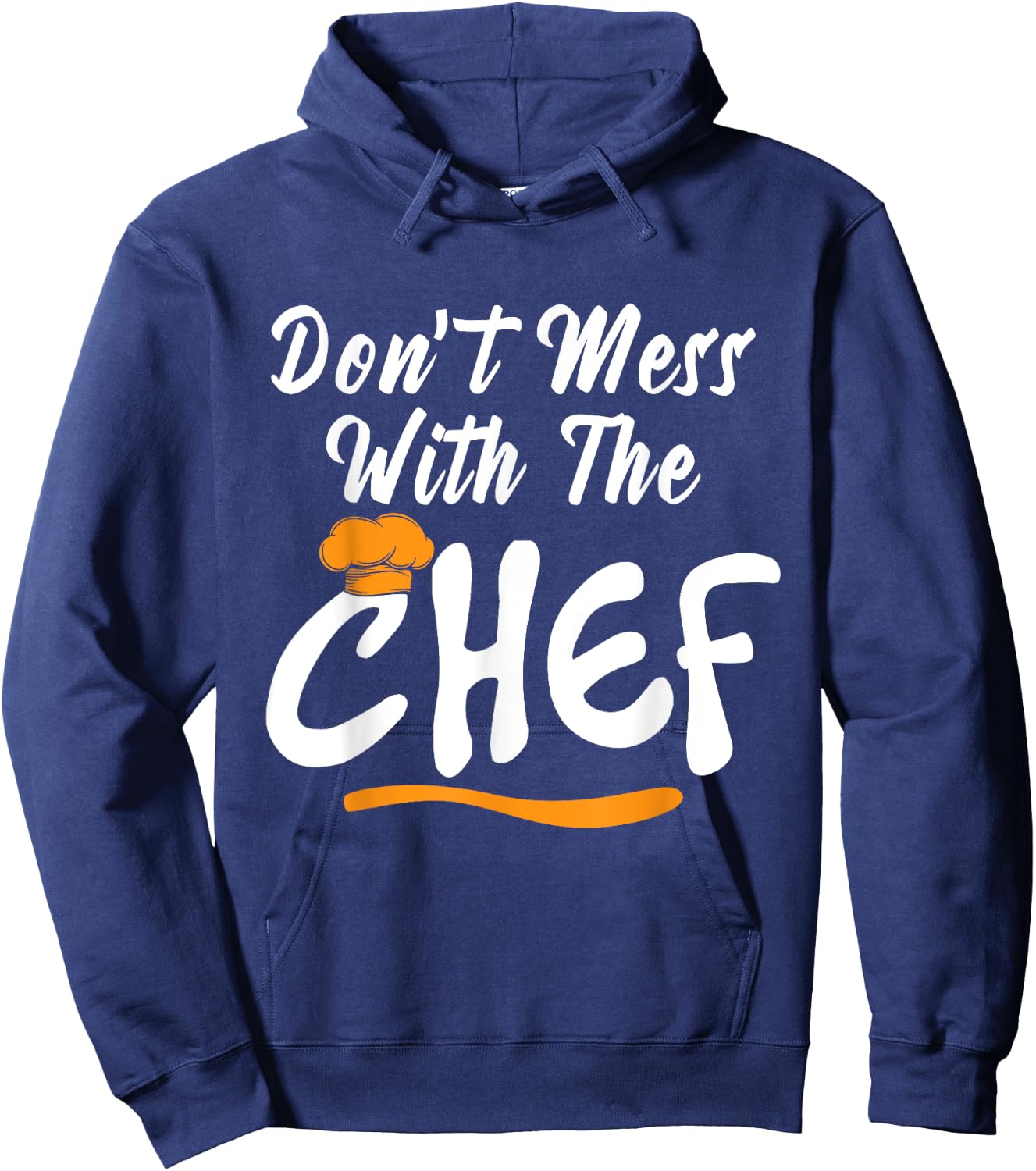 Dont Mess With Chef Cooking T Shirt Gift Hoodie - Hoodie | Navy