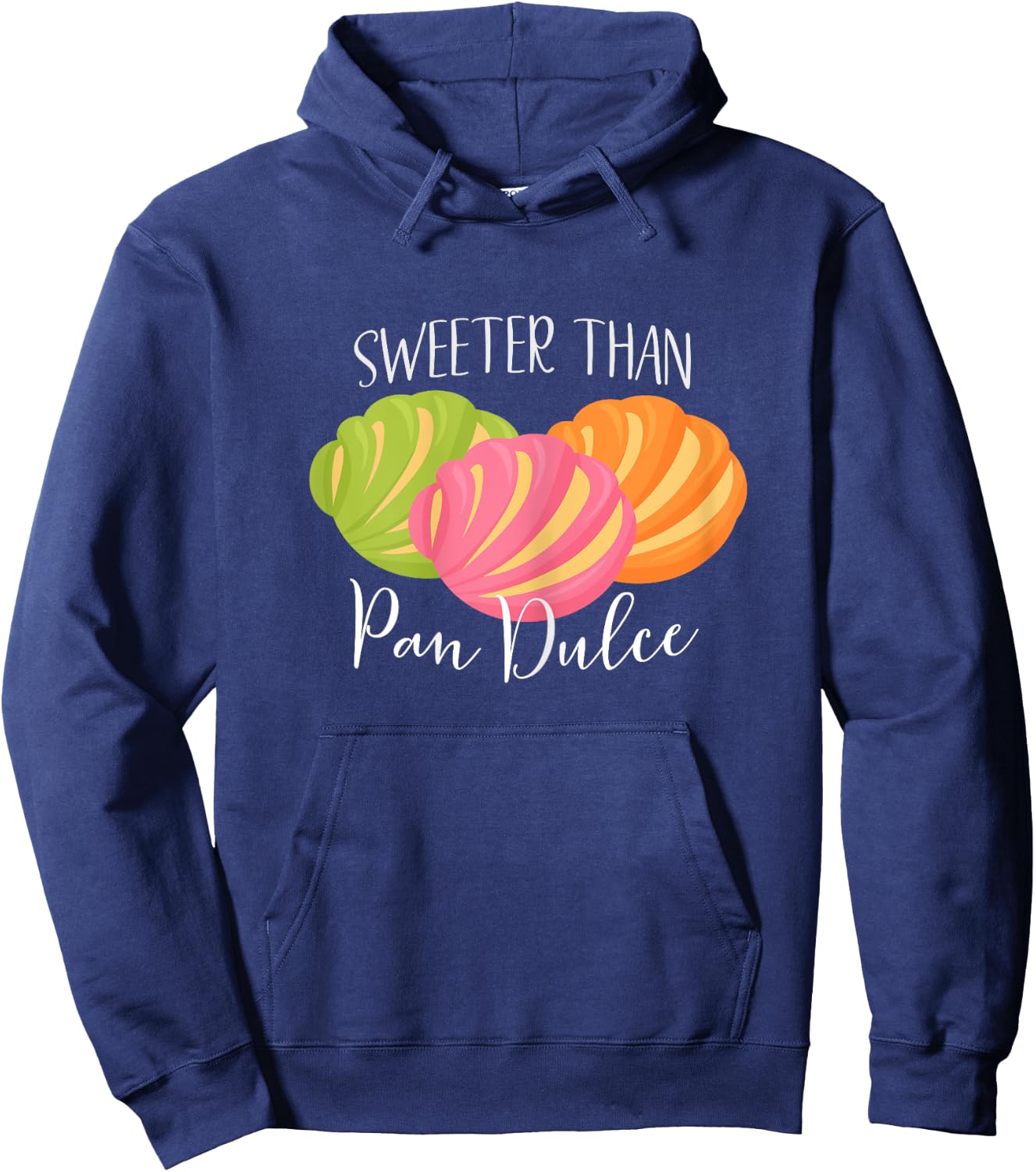 Sweeter Than Pan Dulce | Funny Latino Sayings Hoodie - Hoodie | Navy
