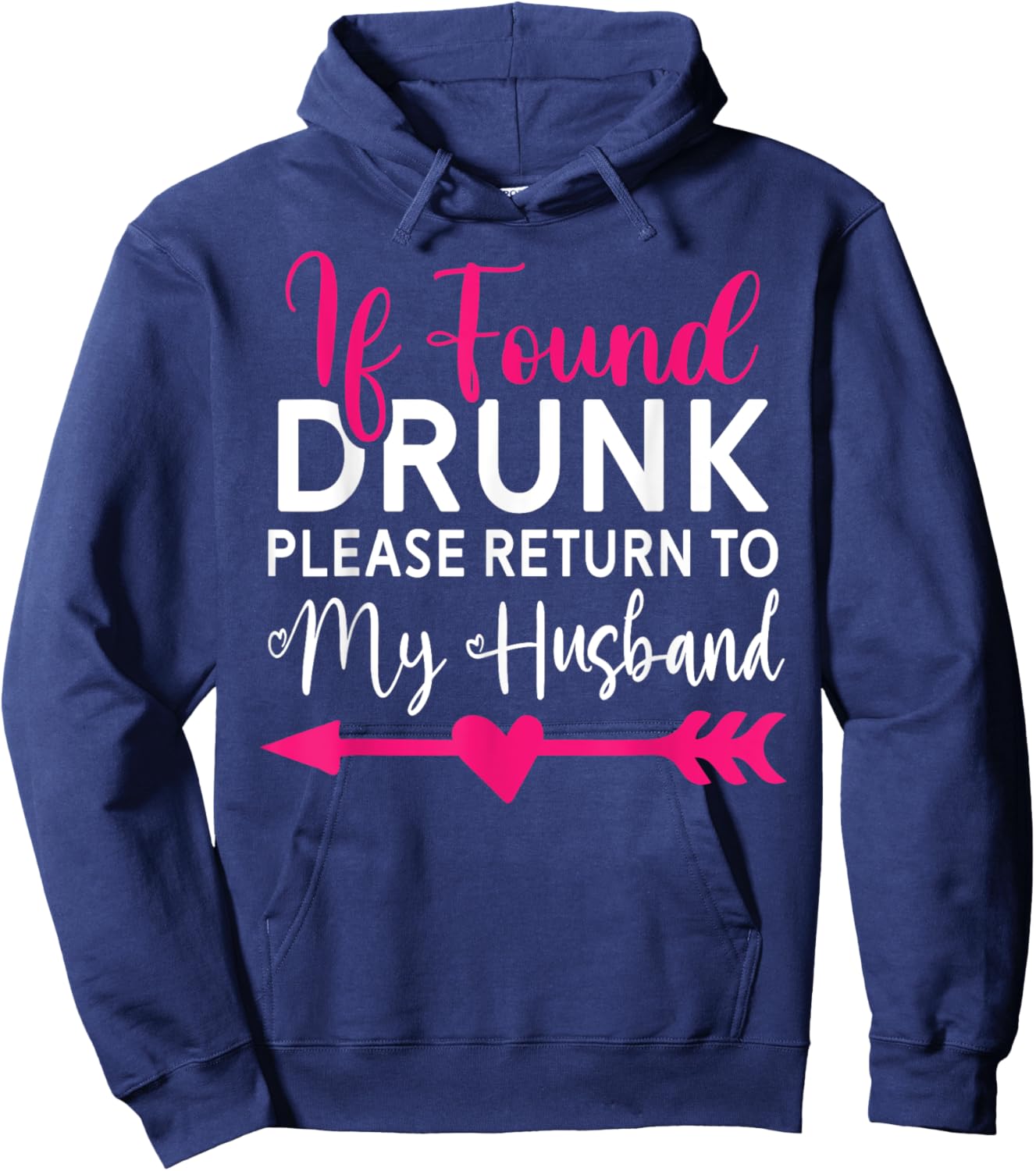 If Found Drunk Please Return To Husband Couples Funny Hoodie - Hoodie | Navy