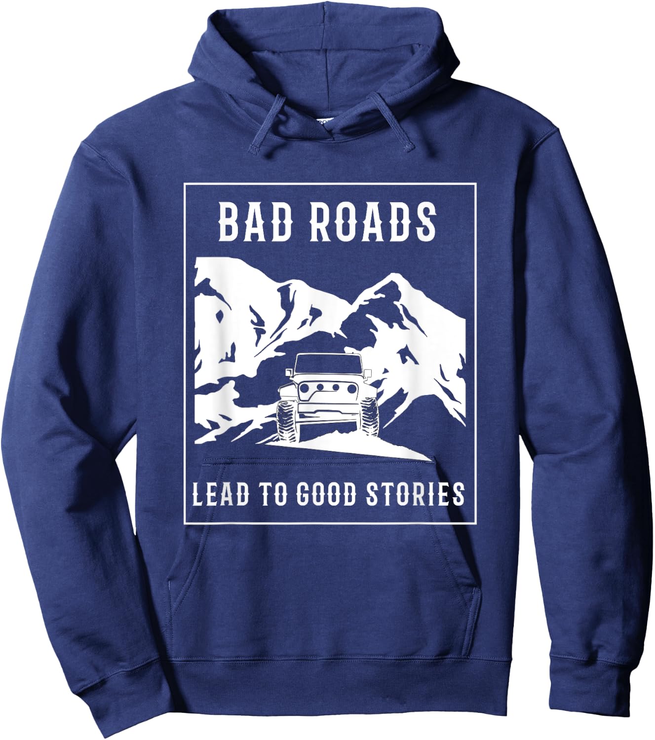 Bad Roads Lead to Good Stories Hoodie - Hoodie | Navy