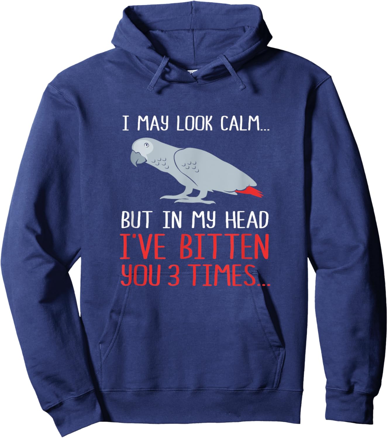 I May Look Calm But In My Head Funny African Grey Parrot Hoodie - Hoodie | Navy