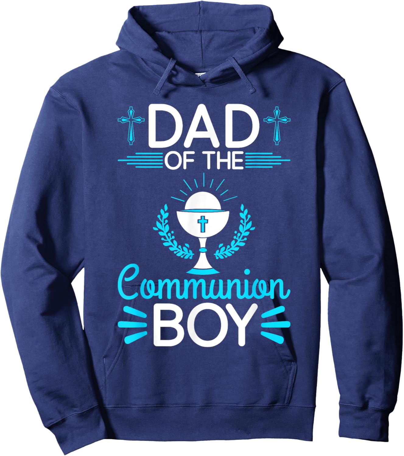 First Communion Holy Sacrament Dad Of The Communion Boy Hoodie - Hoodie | Navy