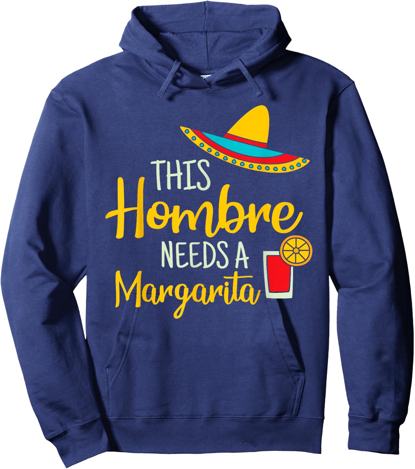 Hombre Margarita Mexican Fiesta Funny Cinco de Mayo Gift Hoodie - Hoodie | Navy
