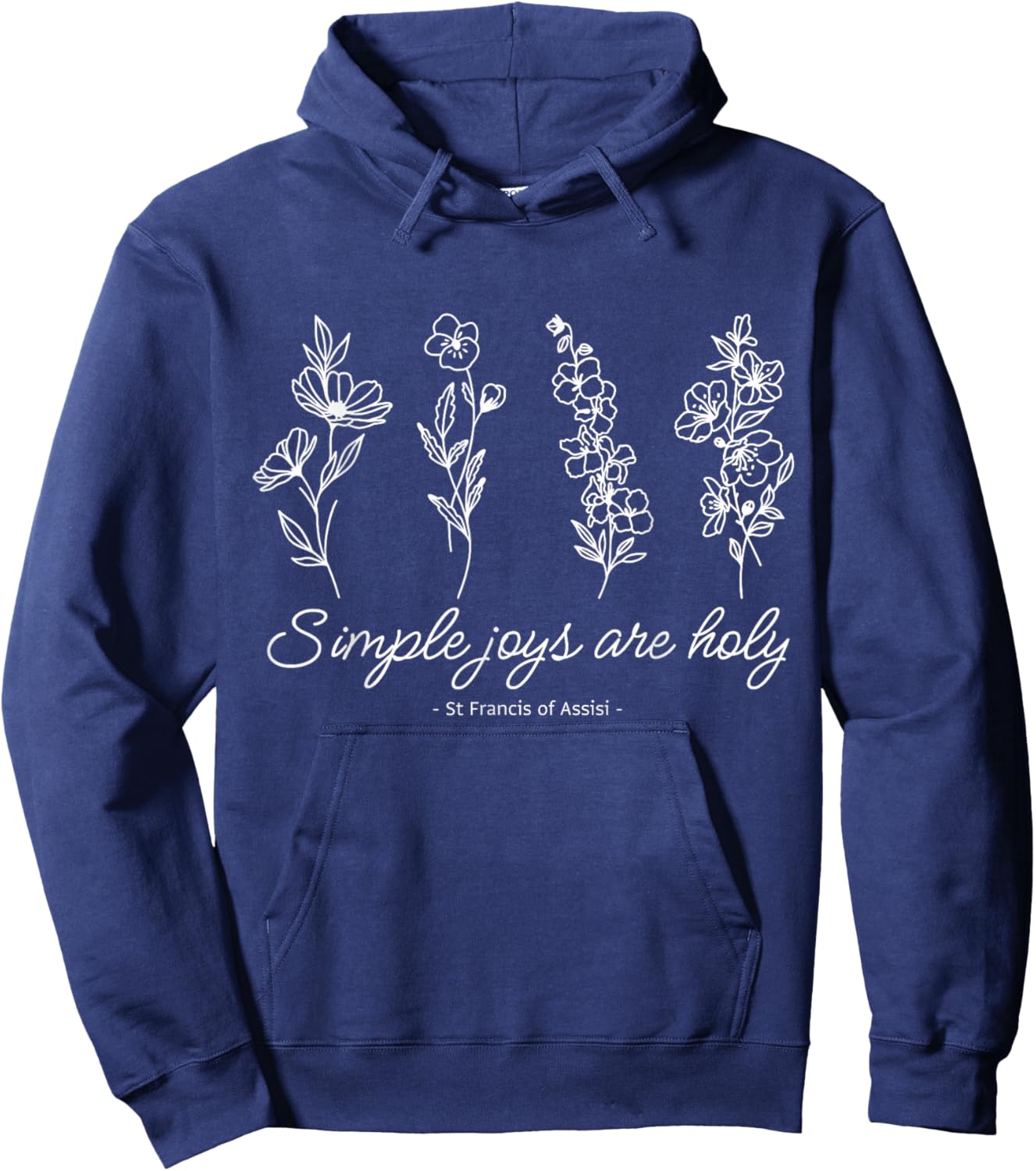 St Francis Assisi Quote Pressed Flower Design Hoodie - Hoodie | Navy