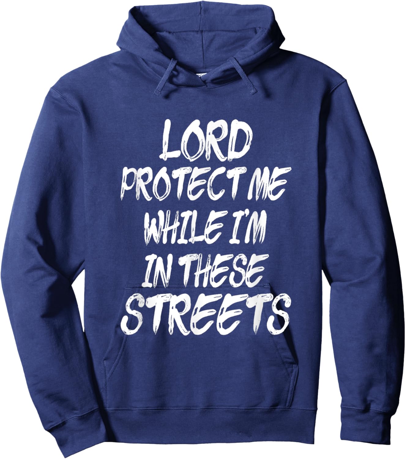 Lord Protect Me While I'm In These Streets - Distressed Hoodie - Hoodie | Navy