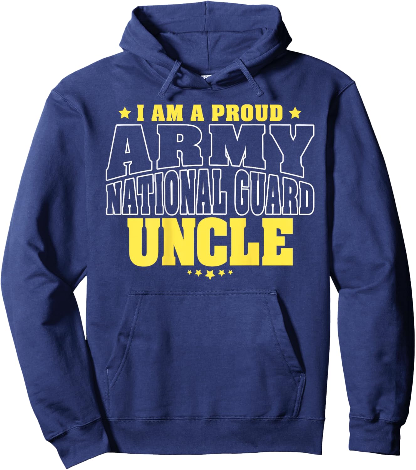 I Am A Proud Army National Guard Uncle - Military Family Hoodie - Hoodie | Navy