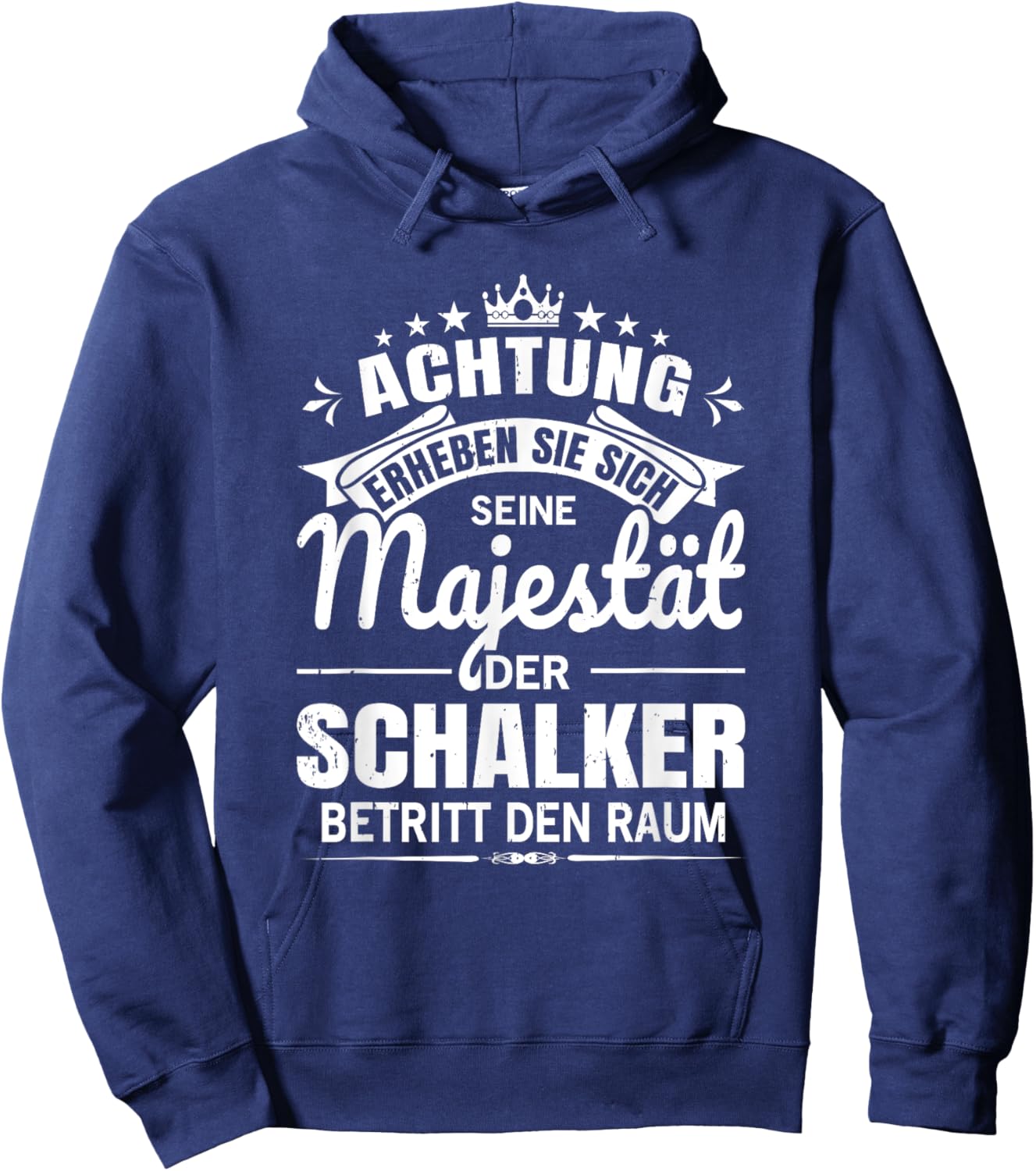 Achtung Seine Majestät der Schalker Ruhrpott Gelsenkirchen Hoodie - Hoodie | Navy