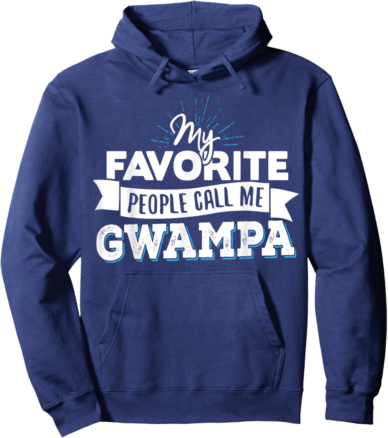 Gwampa Gift - My Favorite People Call Me Gwampa! Hoodie - Hoodie | Navy
