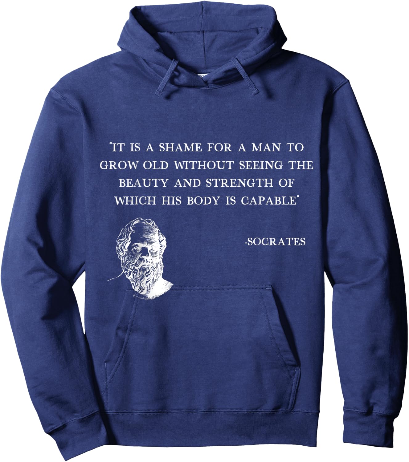 It's shame for a man to grow old Socrates Quote gym Stoicism Hoodie - Hoodie | Navy