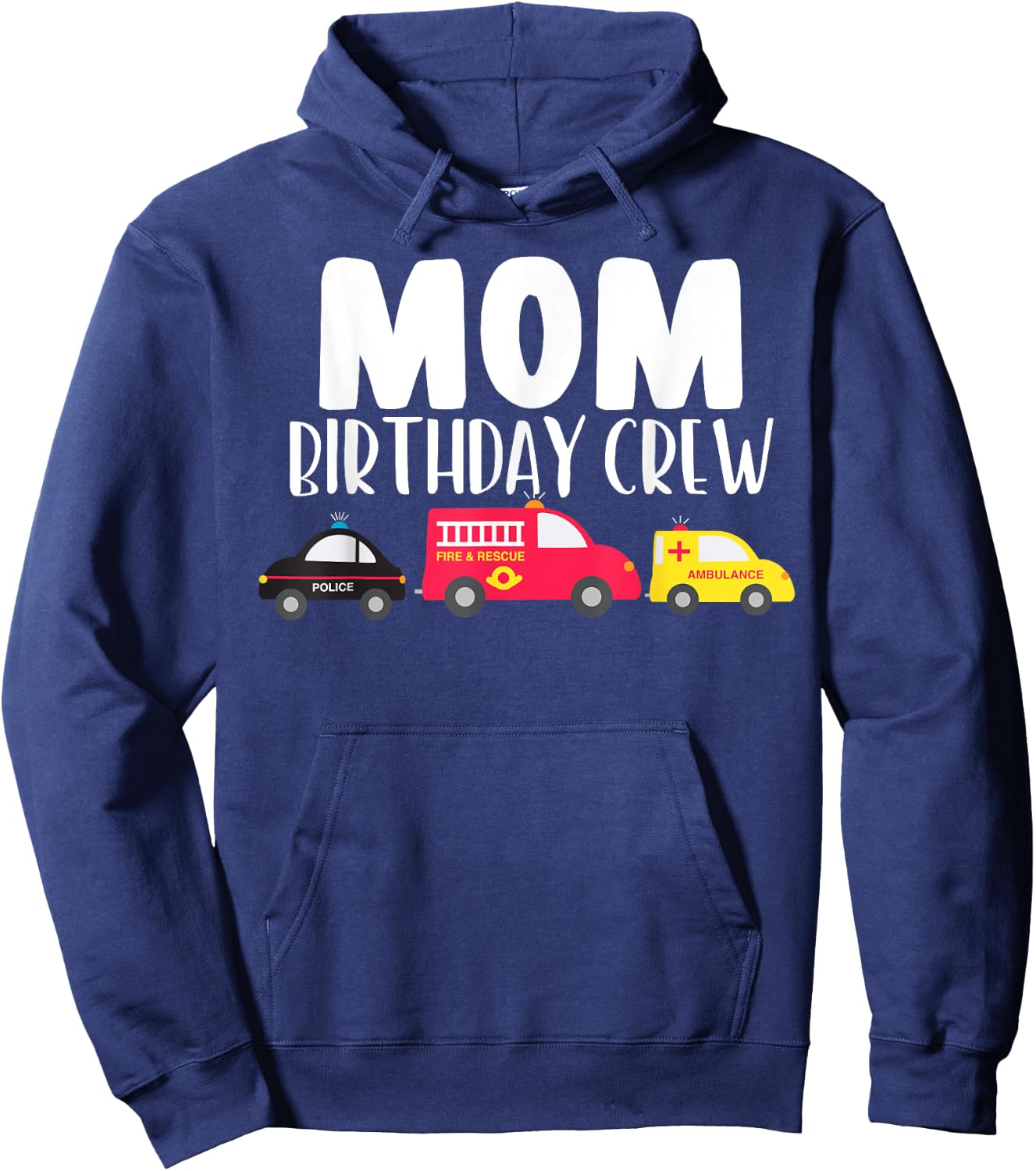 Mom Birthday Crew Fire Truck Police Car Ambulance Bday Party Hoodie - Hoodie | Navy
