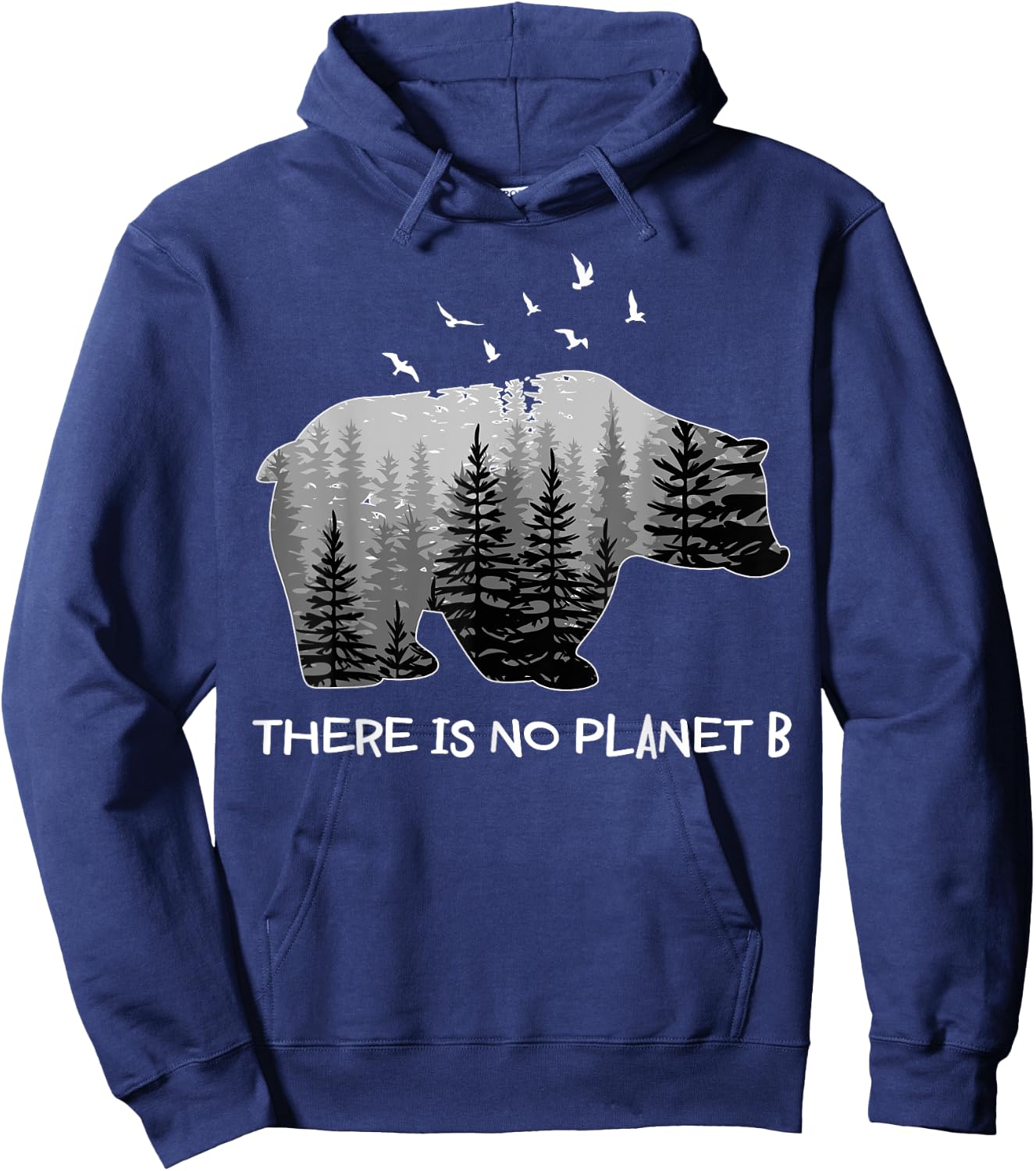 There is No Planet B Shirt Bear Birds Trees Hoodie - Hoodie | Navy