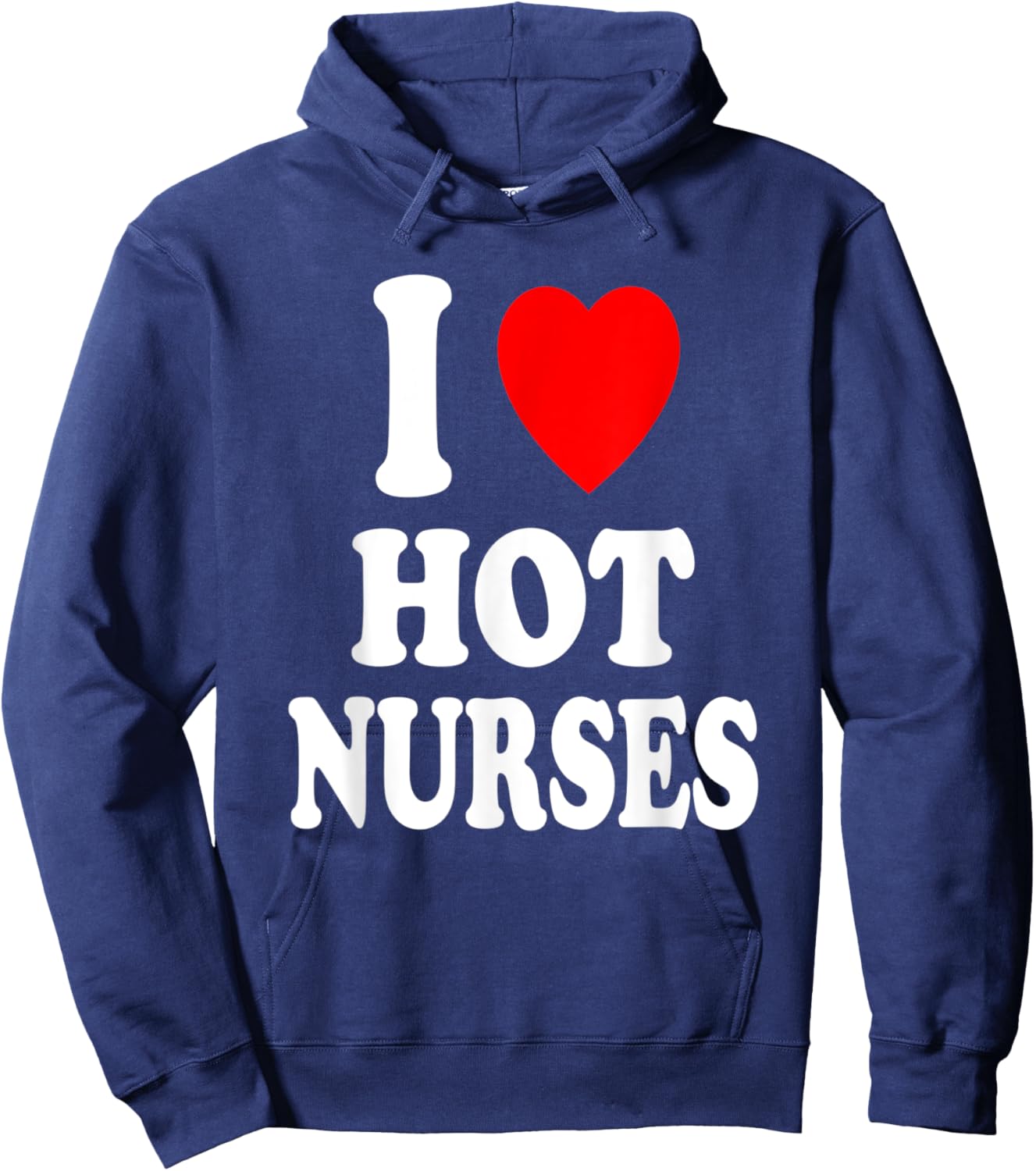 I Heart (Love) Hot Nurses Funny Hospital Physical Therapy Hoodie - Hoodie | Navy
