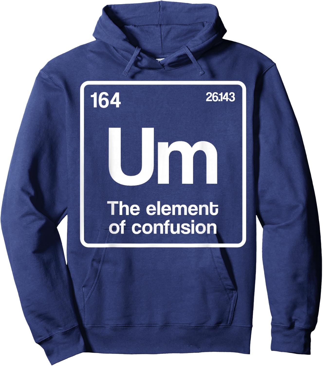 to Element of Confusion Periodic Table Science Nerd Hoodie - Hoodie | Navy