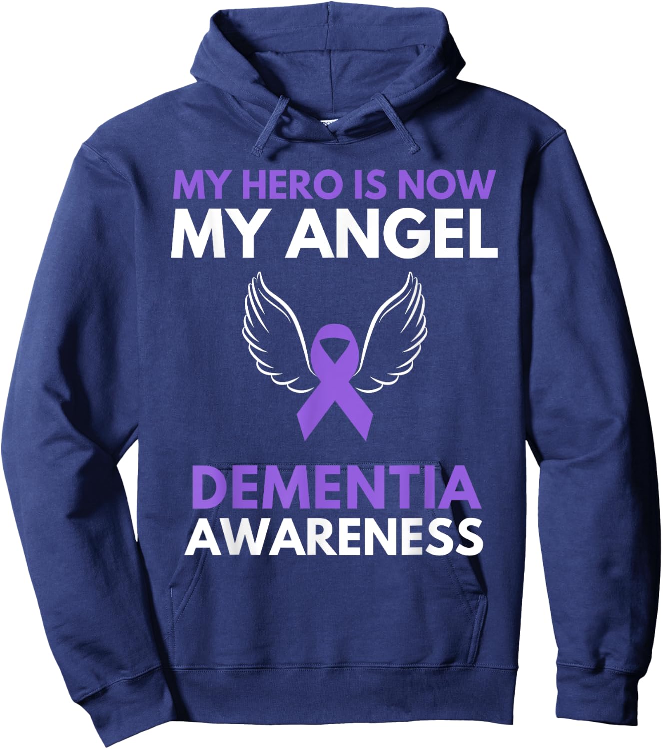 My Hero is Now My Angel Dementia Awareness Ribbon Support Hoodie - Hoodie | Navy