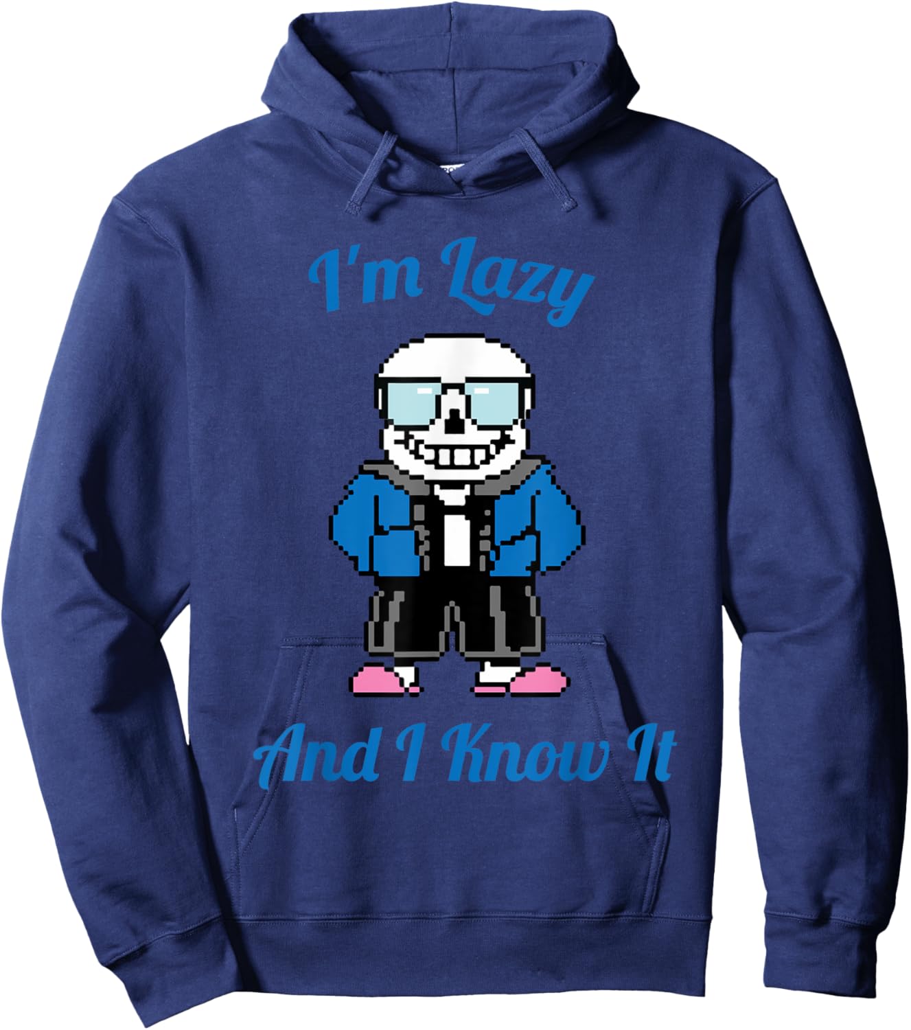 Sans Skeleton Cool Pixel Art I'm Lazy and I Know It Hoodie - Hoodie | Navy