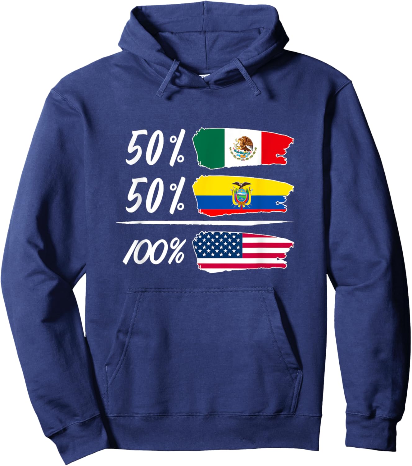 Half Mexican, Half Ecuadorian, Fully USA Hoodie - Hoodie | Navy