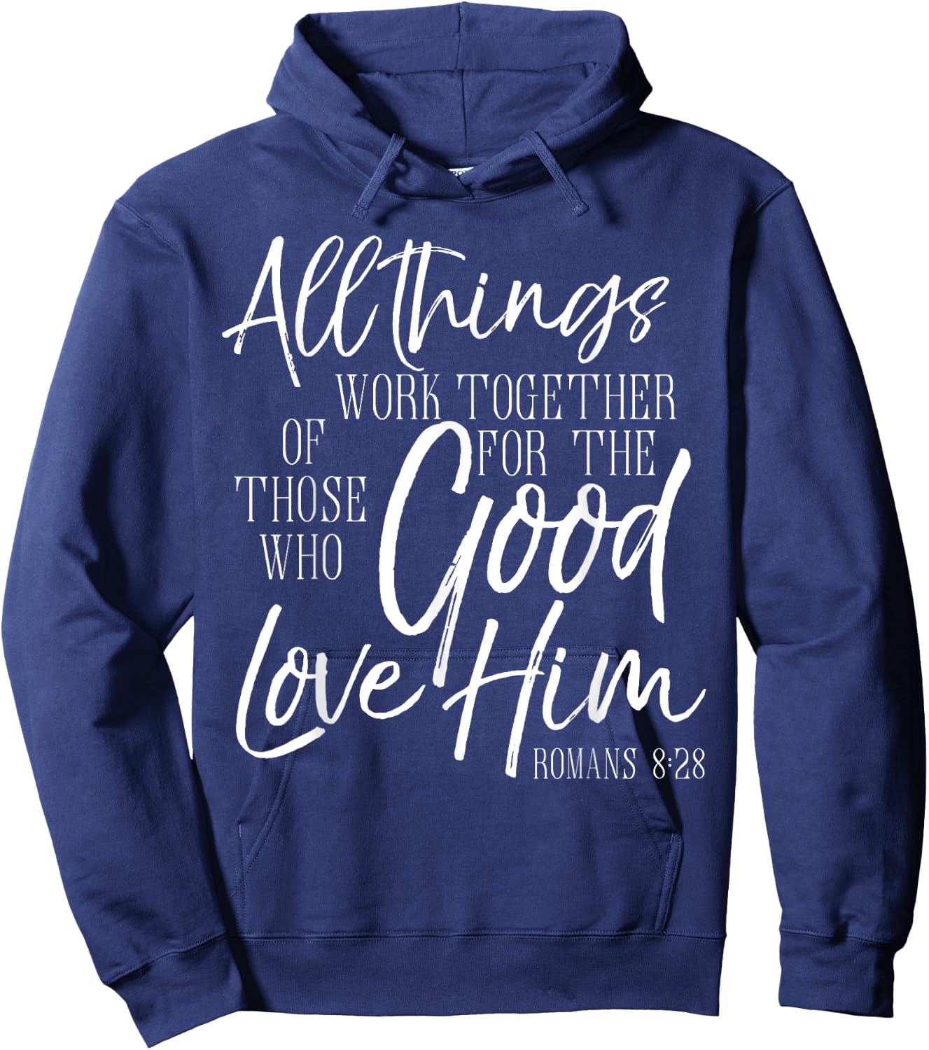 All Things Work Together For Good Shirt Romans Scripture Hoodie - Hoodie | Navy