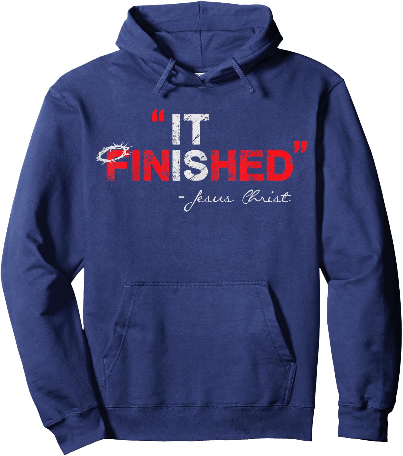 It is Finished - Jesus Christ - Christian Faith Quote Hoodie - Hoodie | Navy