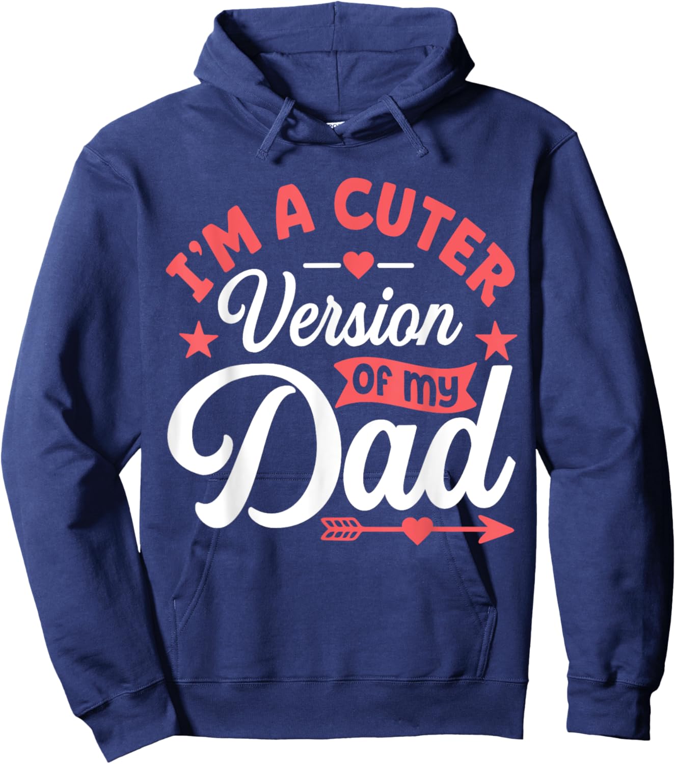 Cuter Version of Dad Funny Cute Kid Boy Girl Proud New Dad Hoodie - Hoodie | Navy