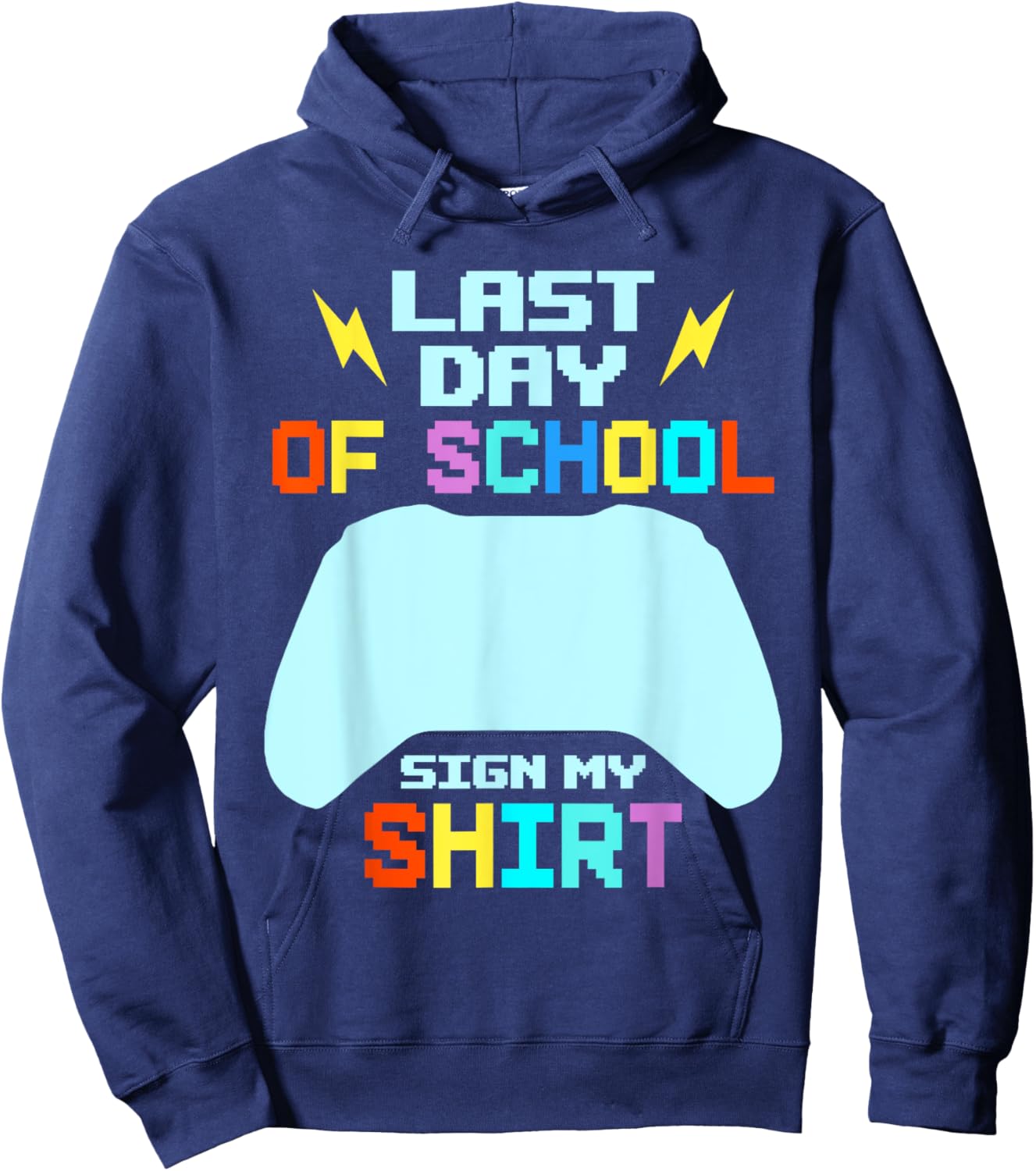Funny Last Day Of School Sign My Shirt Graduation Party Kids Hoodie - Hoodie | Navy