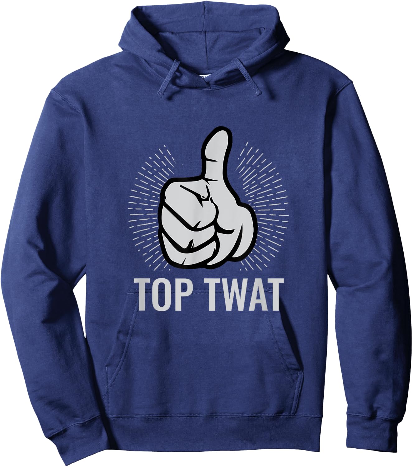 Top Twat | Sarcastic Funny Vulgar Obscene Adult Humor Gift Hoodie - Hoodie | Navy
