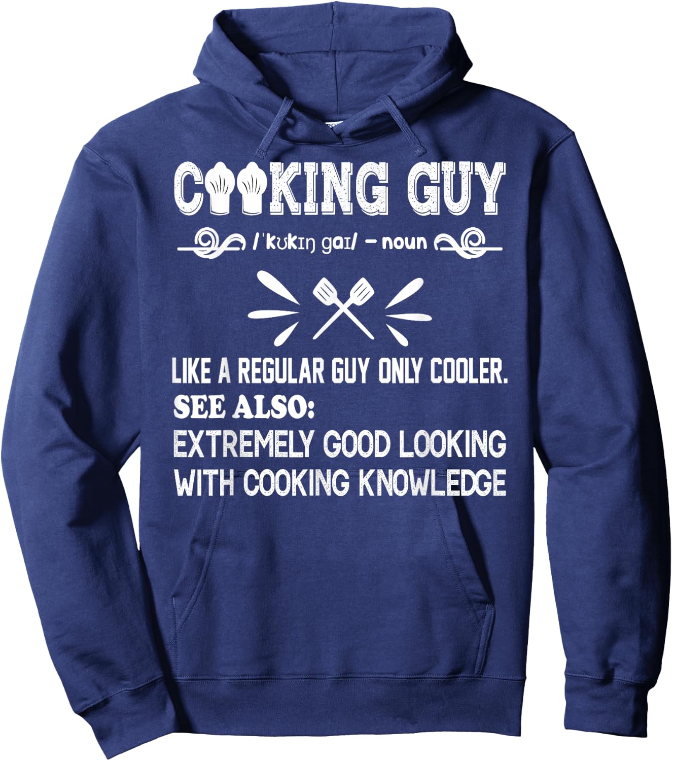 Cooking Guy Definition Funny cooking lovers quote for cooker Hoodie - Hoodie | Navy