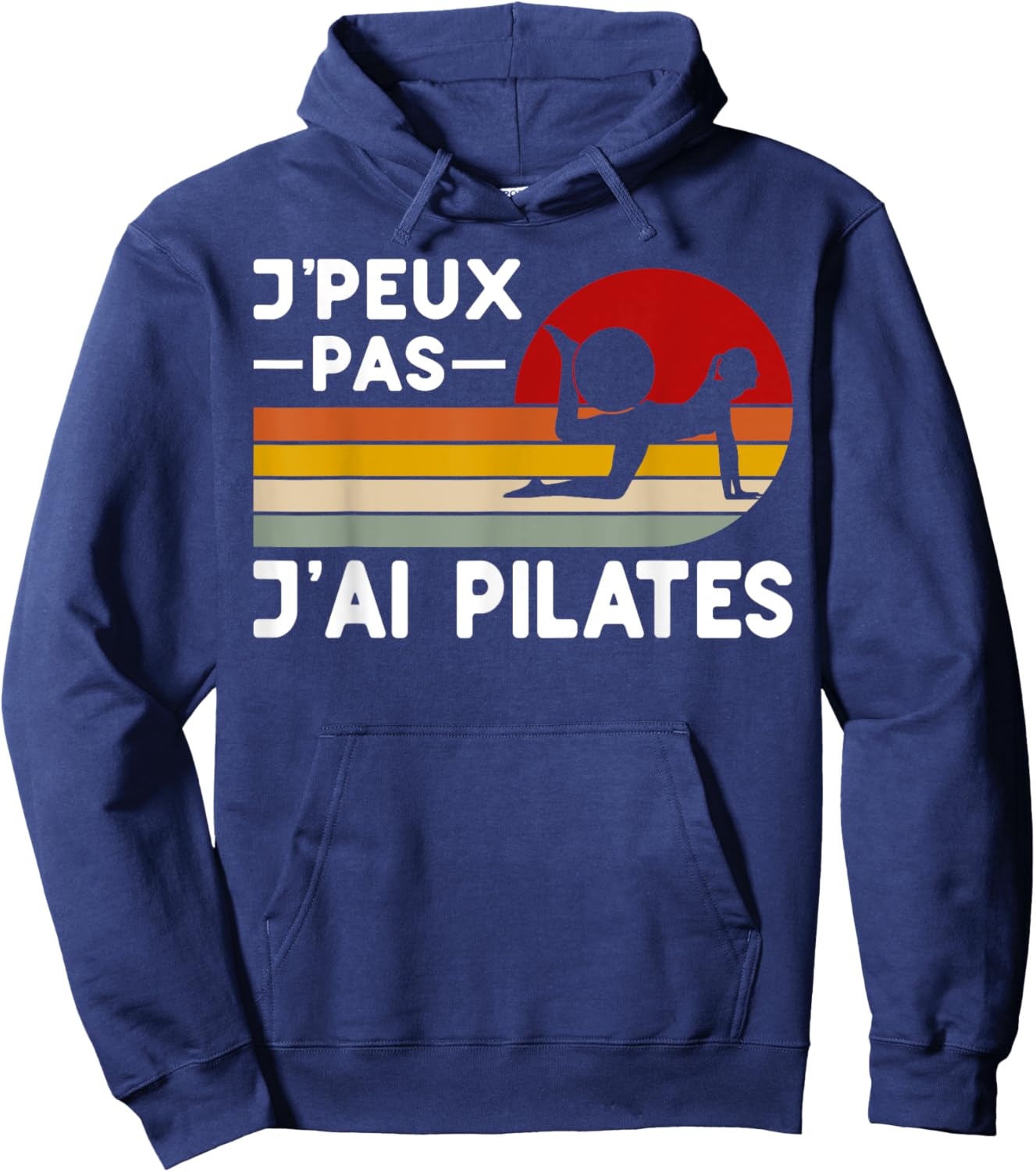 Je Peux Pas J'ai Pilates Humor Pilates Instructor Coach , Black, S Hoodie - Hoodie | Navy
