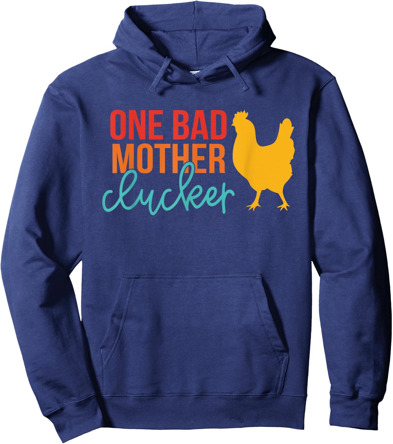 One Bad Mother Clucker Chicken Vintage Quote Hoodie - Hoodie | Navy