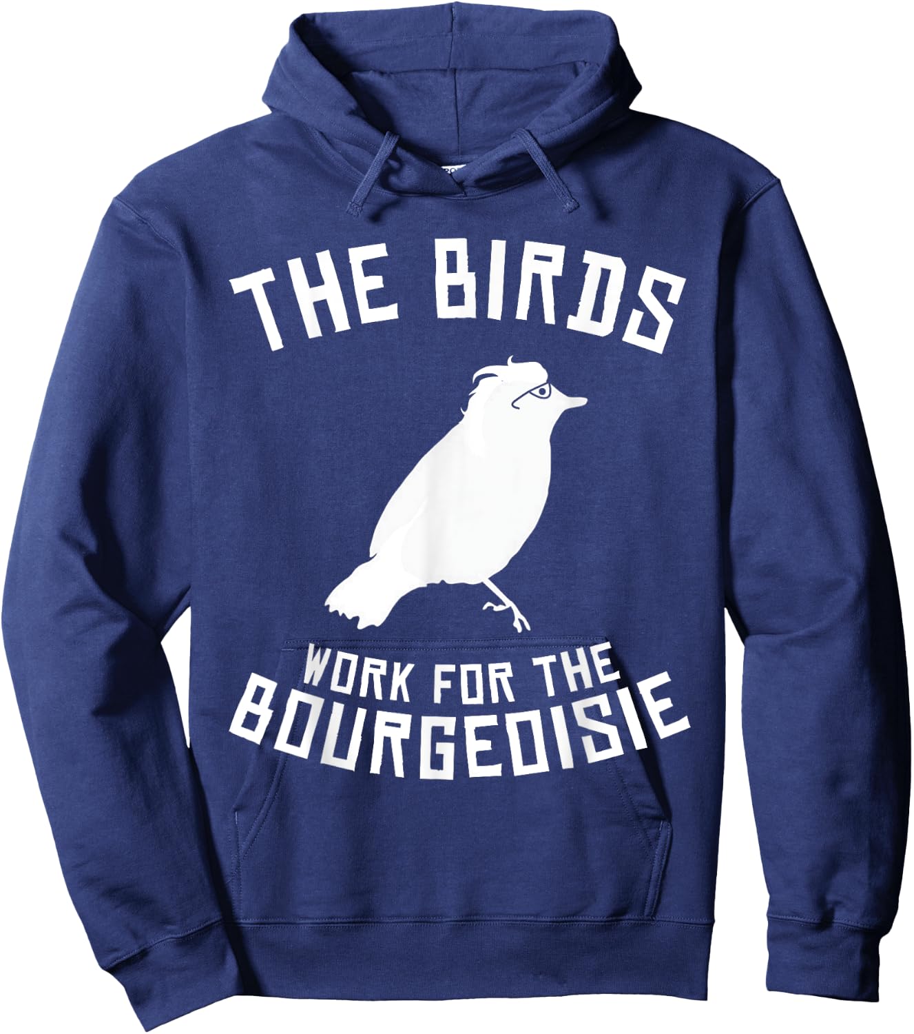 The Birds Work for the Bourgeoisie 1986 Hoodie - Hoodie | Navy