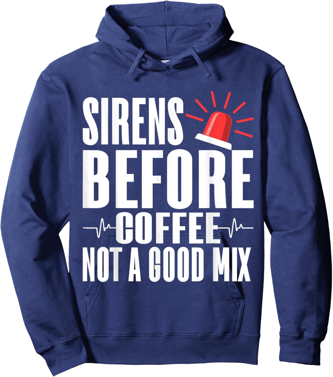 Sirens before Coffee not a good Mix Paramedic Hoodie - Hoodie | Navy