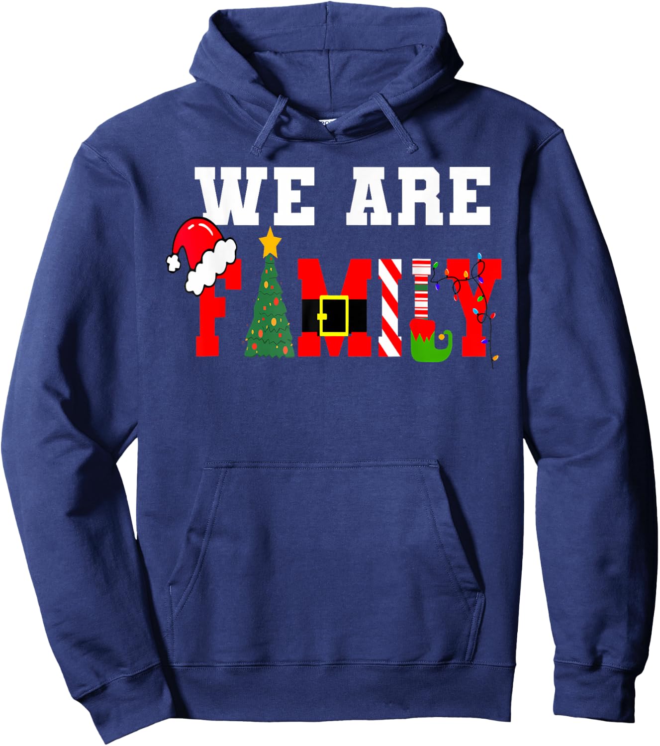 We Are Family Christmas Pajamas Funny Matching Xmas Hoodie - Hoodie | Navy