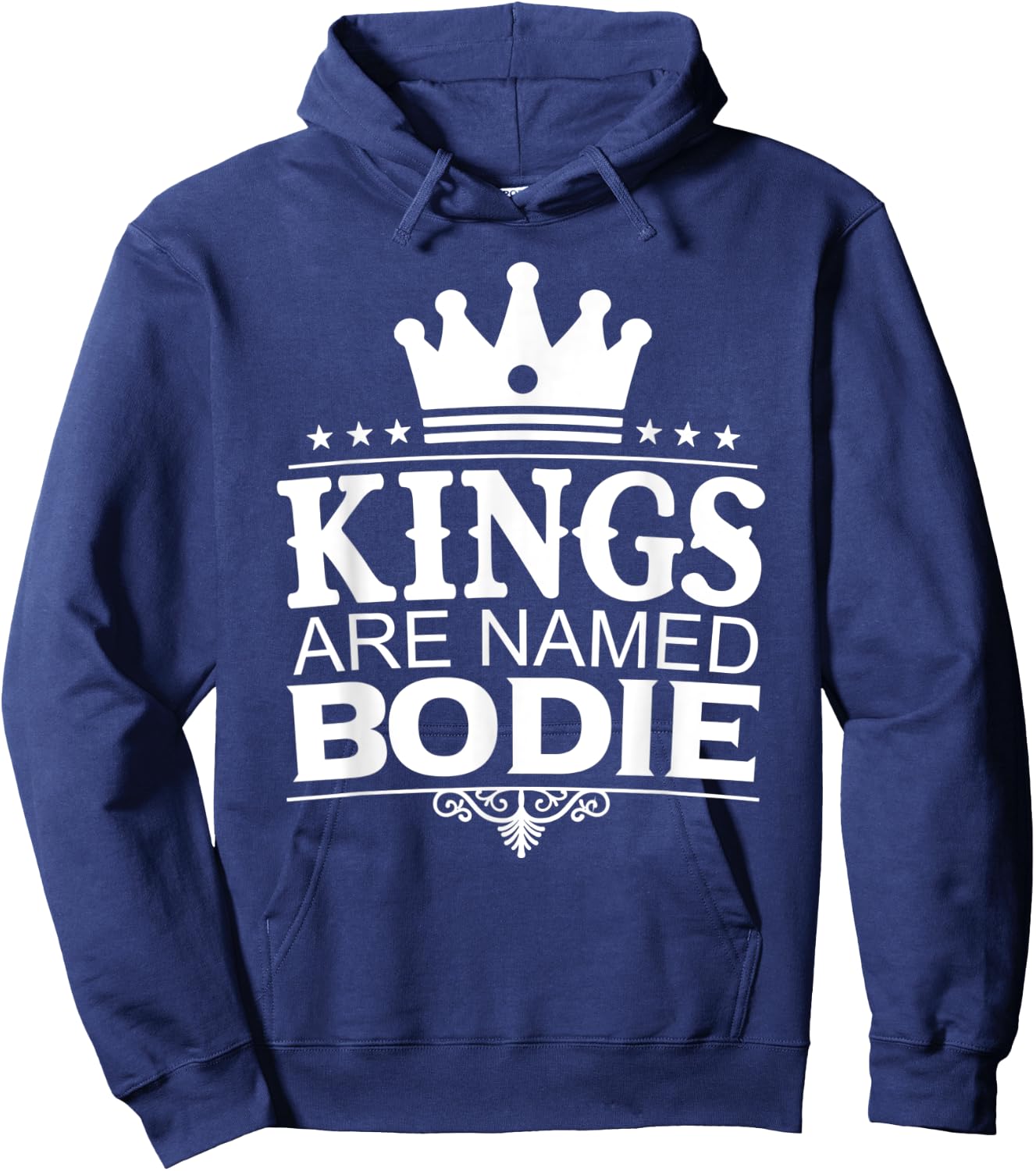 Kings Are Named BODIE Funny Personalized Name Joke Men Gift Hoodie - Hoodie | Navy
