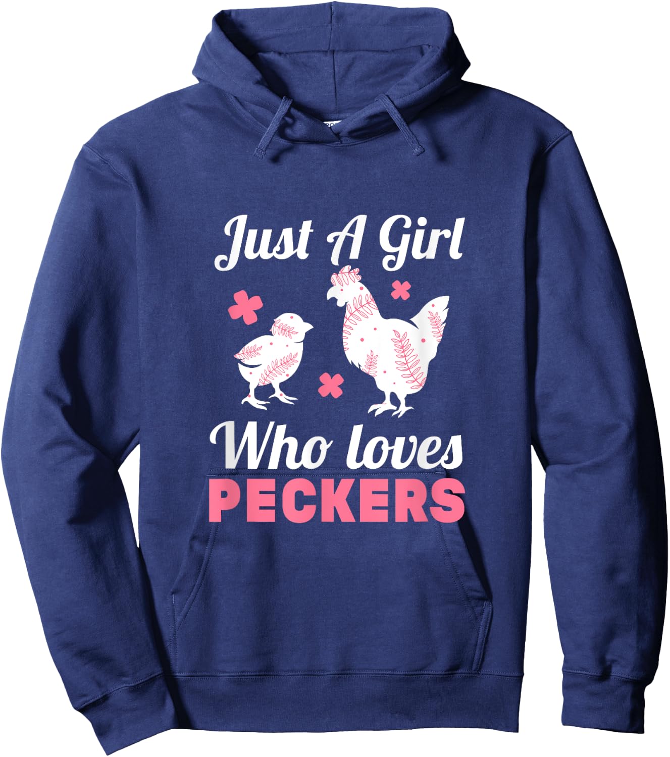 Women Girl Chicken Lover I Just A Girl Who Loves Peckers Hoodie - Hoodie | Navy